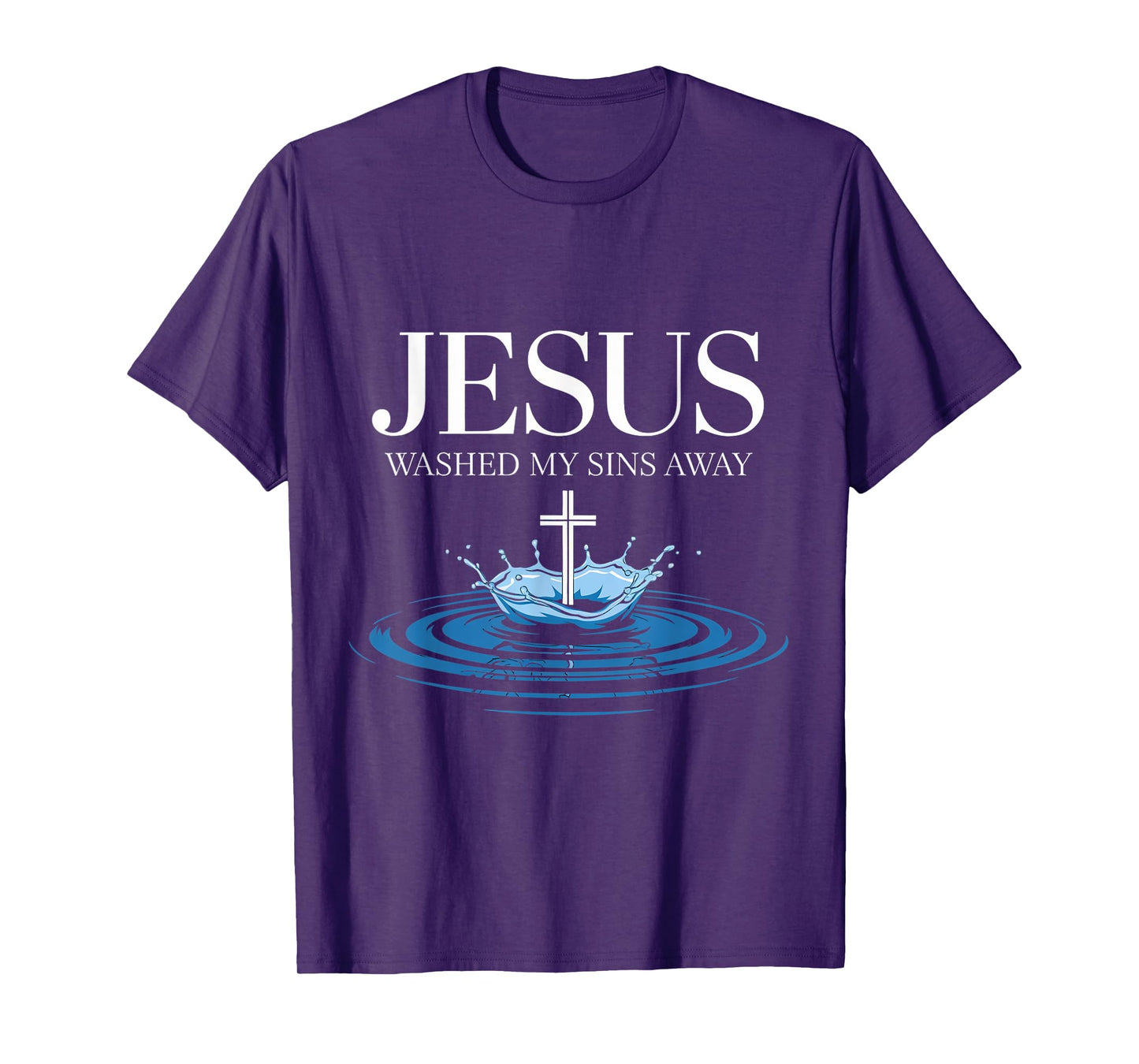 Sins Away Water Baptism Bible Verse Christian Baptized T-Shirt