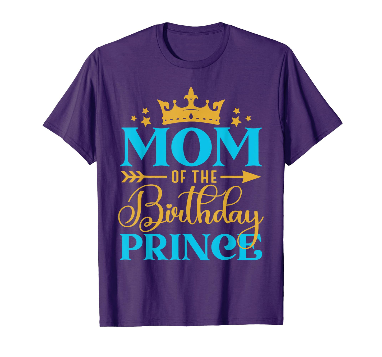 Mom Of The Birthday Prince Boy Bday Party Idea For Him T-Shirt
