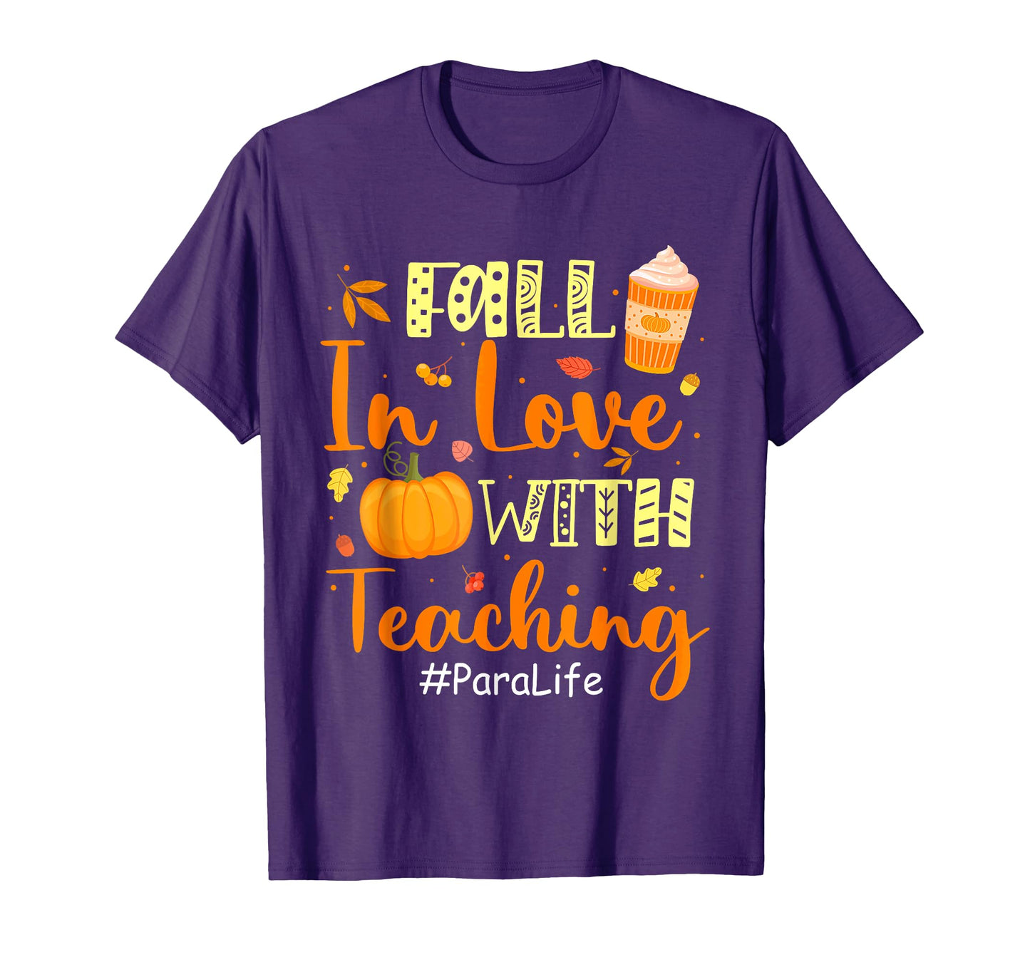 Para Life Fall In Love With Teaching Autumn Vibes T-Shirt