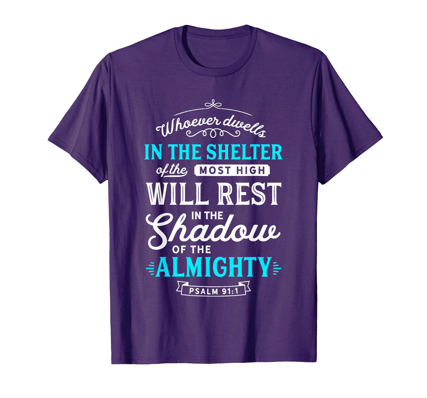 Psalm 91 Bible Verses Quote Almighty Protection Refuge Art T-Shirt