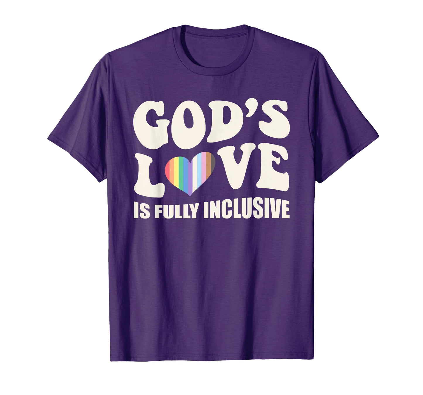 God's Love is Fully Inclusive Funny Christian Faith T-Shirt