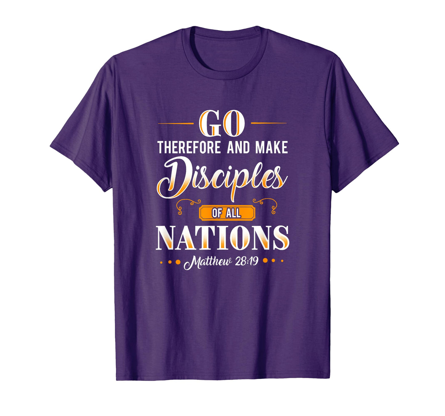 Go make disciples of all nations Missionary tshirt gift idea T-Shirt