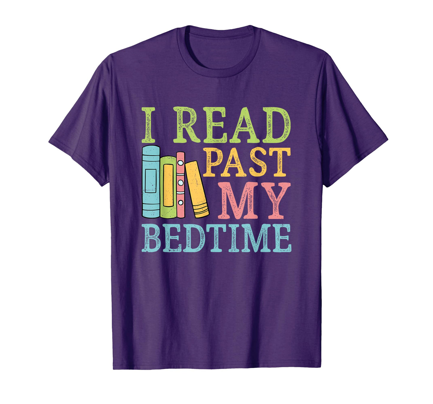 I Read Past My Bedtime Book Quote Humor T-Shirt
