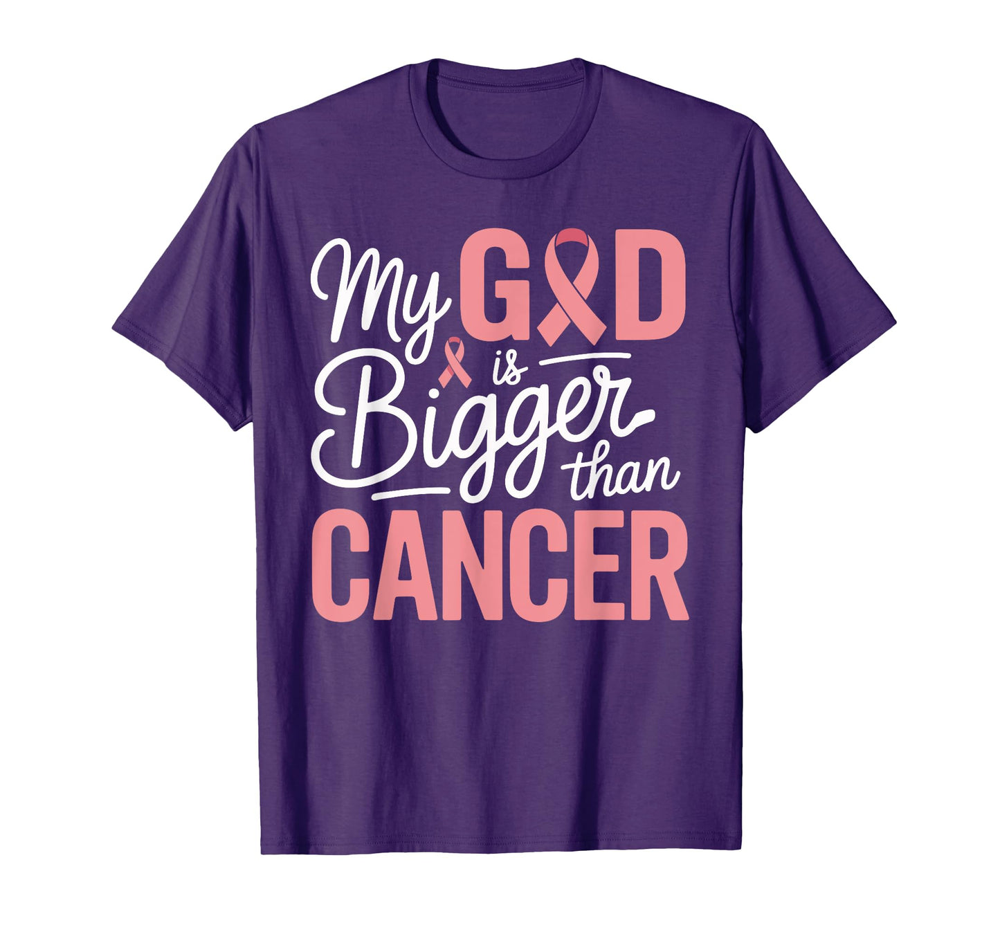 My God is Bigger Than Cancer Faith Support T-Shirt