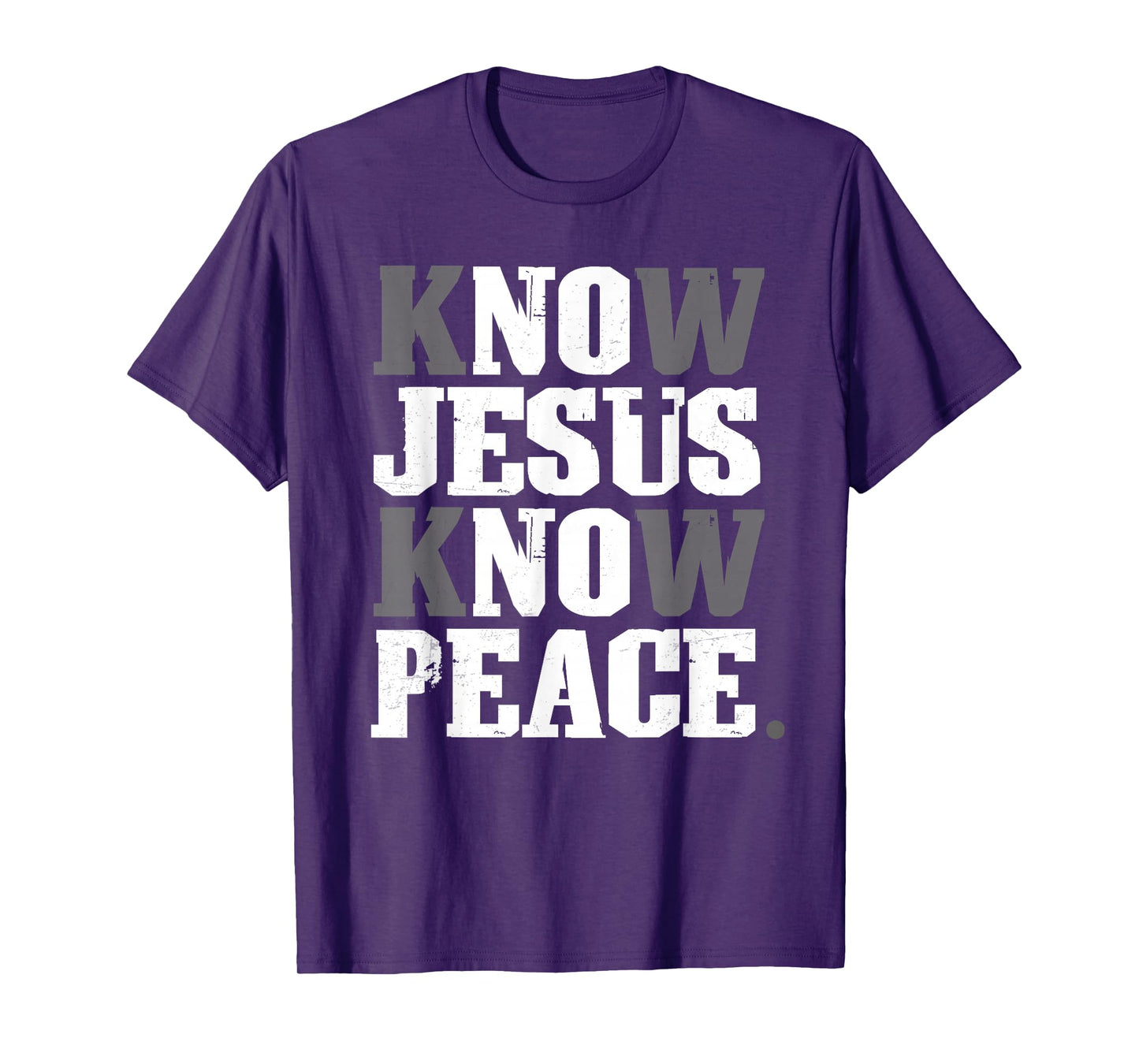 Know Jesus and Peace Christians Faith Religious T-Shirt