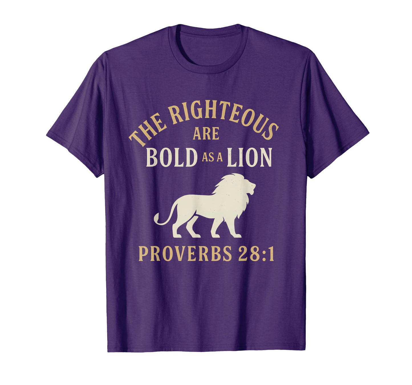 The Righteous Are Bold as a Lion Proverbs 28:1 Christian T-Shirt