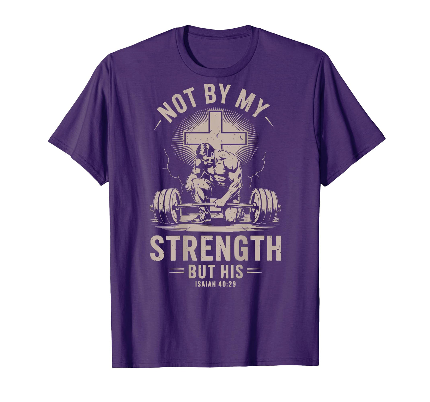 Christian Gym Not By My Strength But His Barbell Workout Men T-Shirt