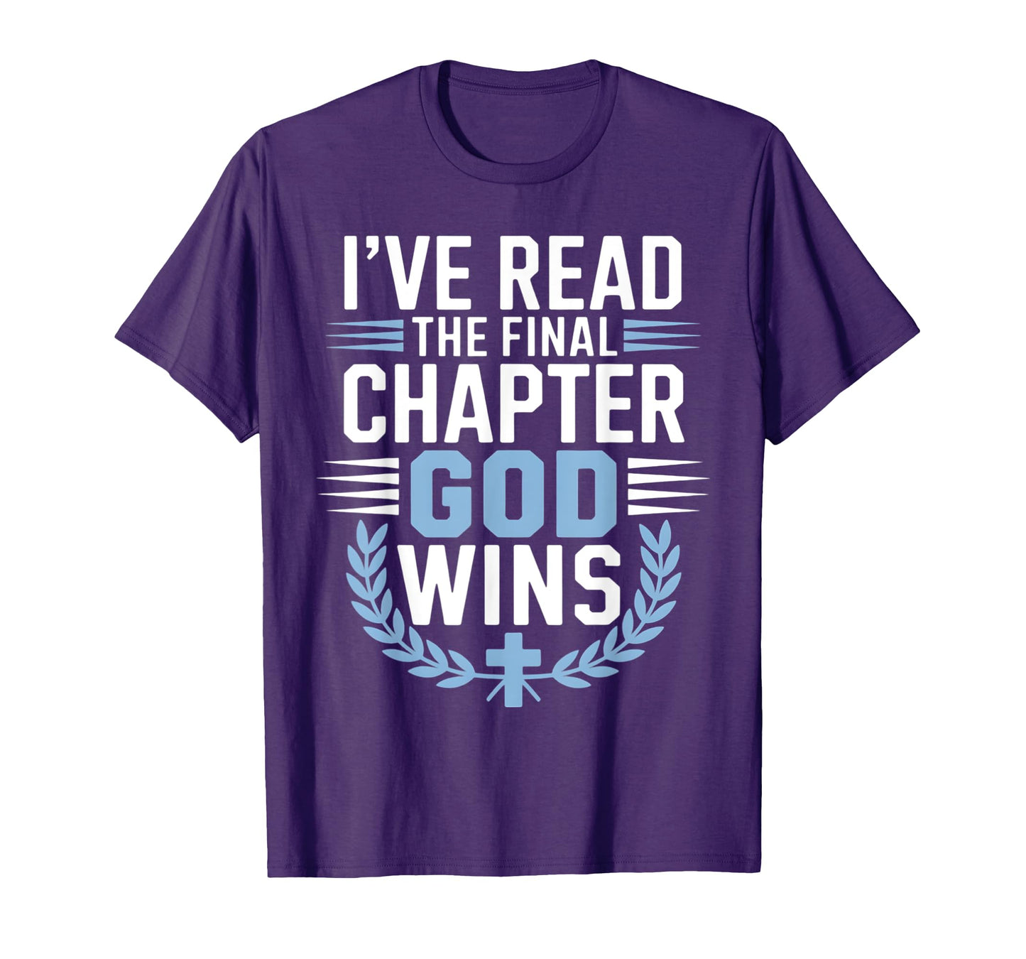 I've Read The Final Chapter God Wins Christian Religion T-Shirt