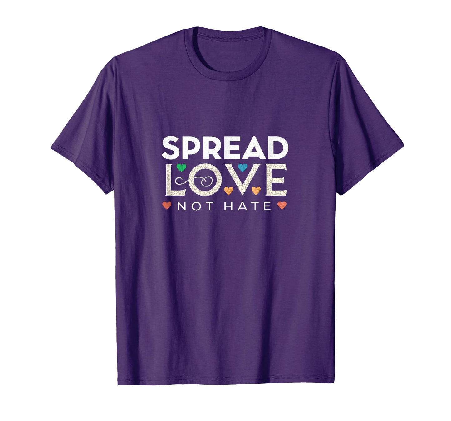 Spread Love Not Hate Positivity Quote T-Shirt