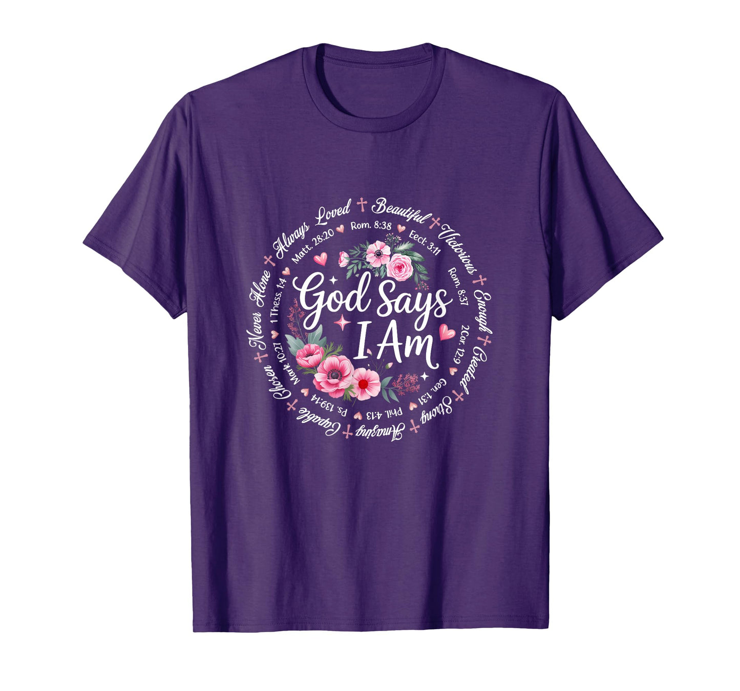 God Says I Am Floral Bible Verse Religious Christian Women T-Shirt