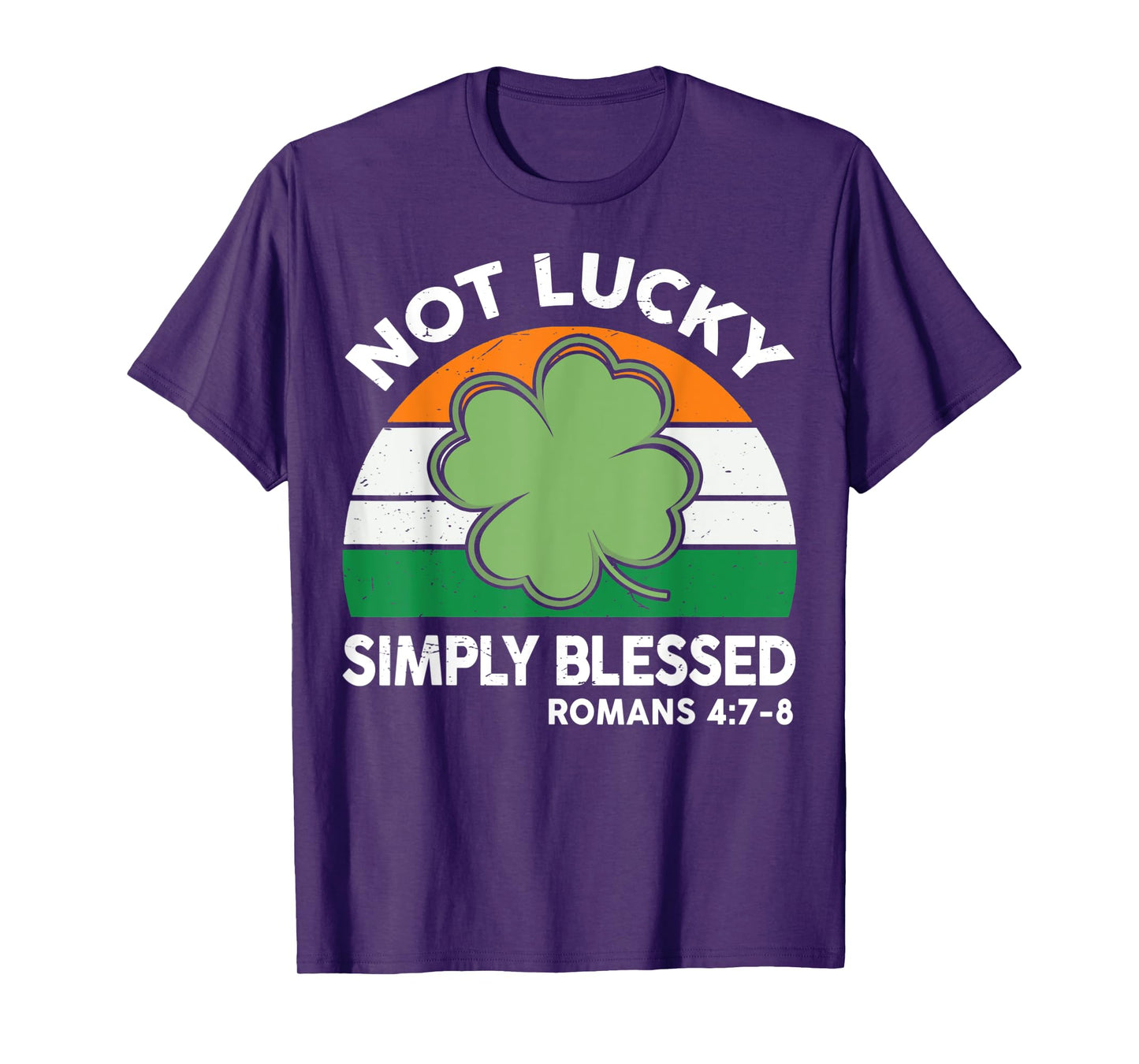 Not Lucky Simple Blessed St Patricks Day Faith Christian T-Shirt