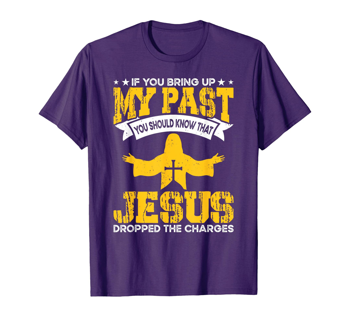 Bring Up Past Jesus Christian Religious Believer Worshiper T-Shirt