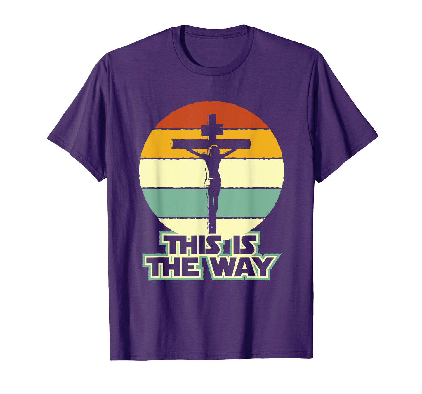 This Is The Way Jesus on the Cross Crucifix Vintage Sunrise T-Shirt