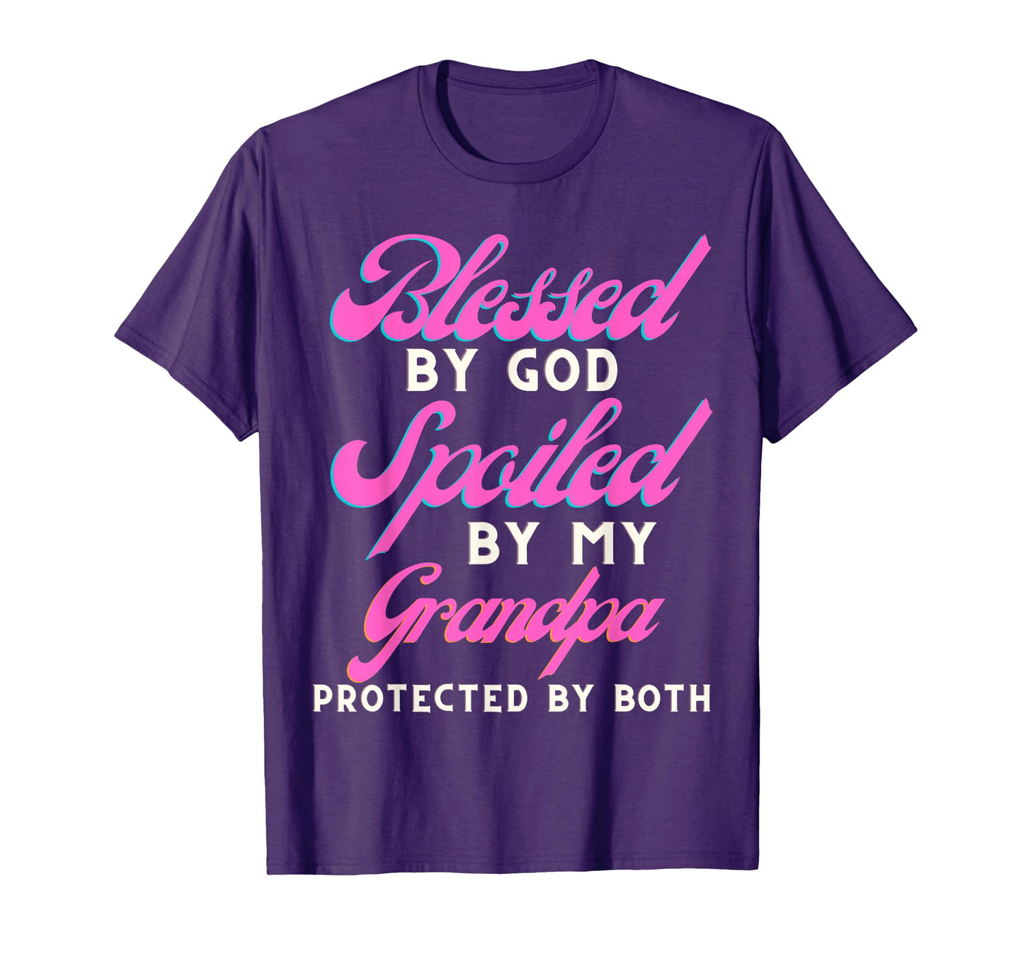 Blessed by God Spoiled by My Grandpa Protected by Both T-Shirt