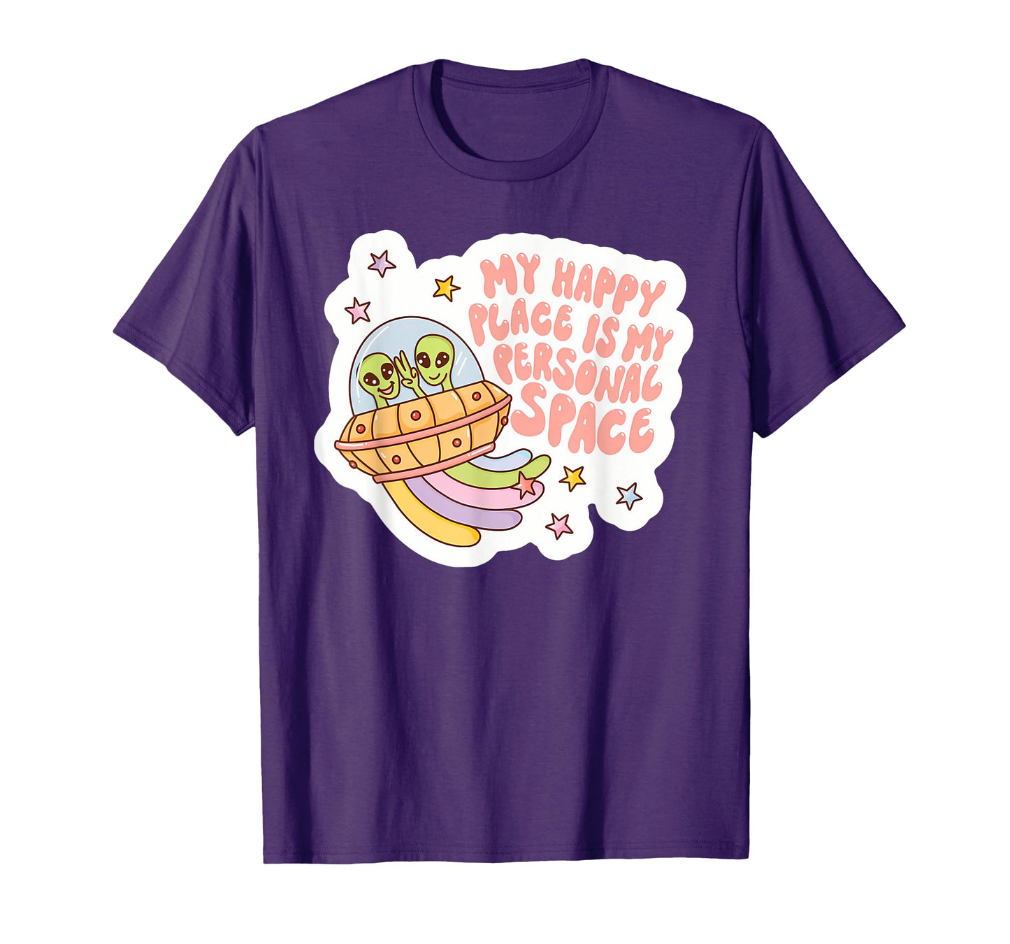 MY HAPPY PLACE IS MY PERSONAL SPACE funny design T-Shirt