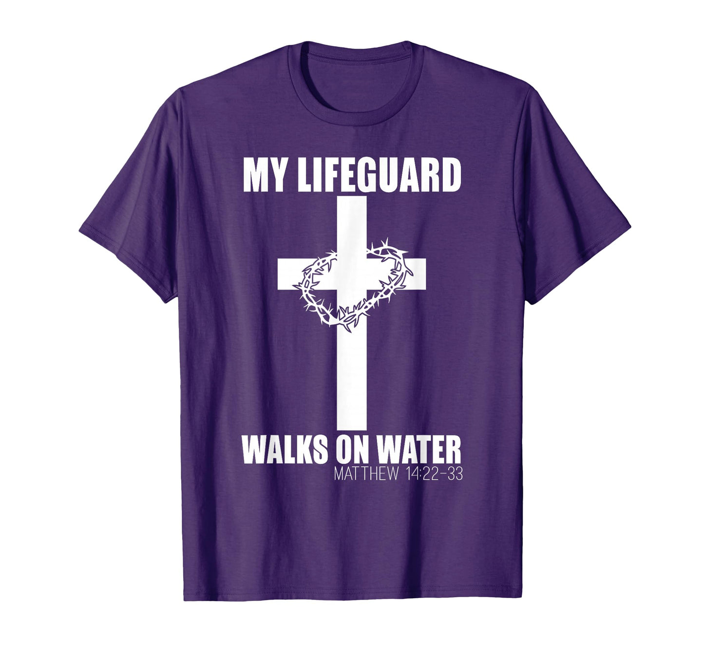 My Lifeguard Walks on Water Christian Bible Verse T-Shirt