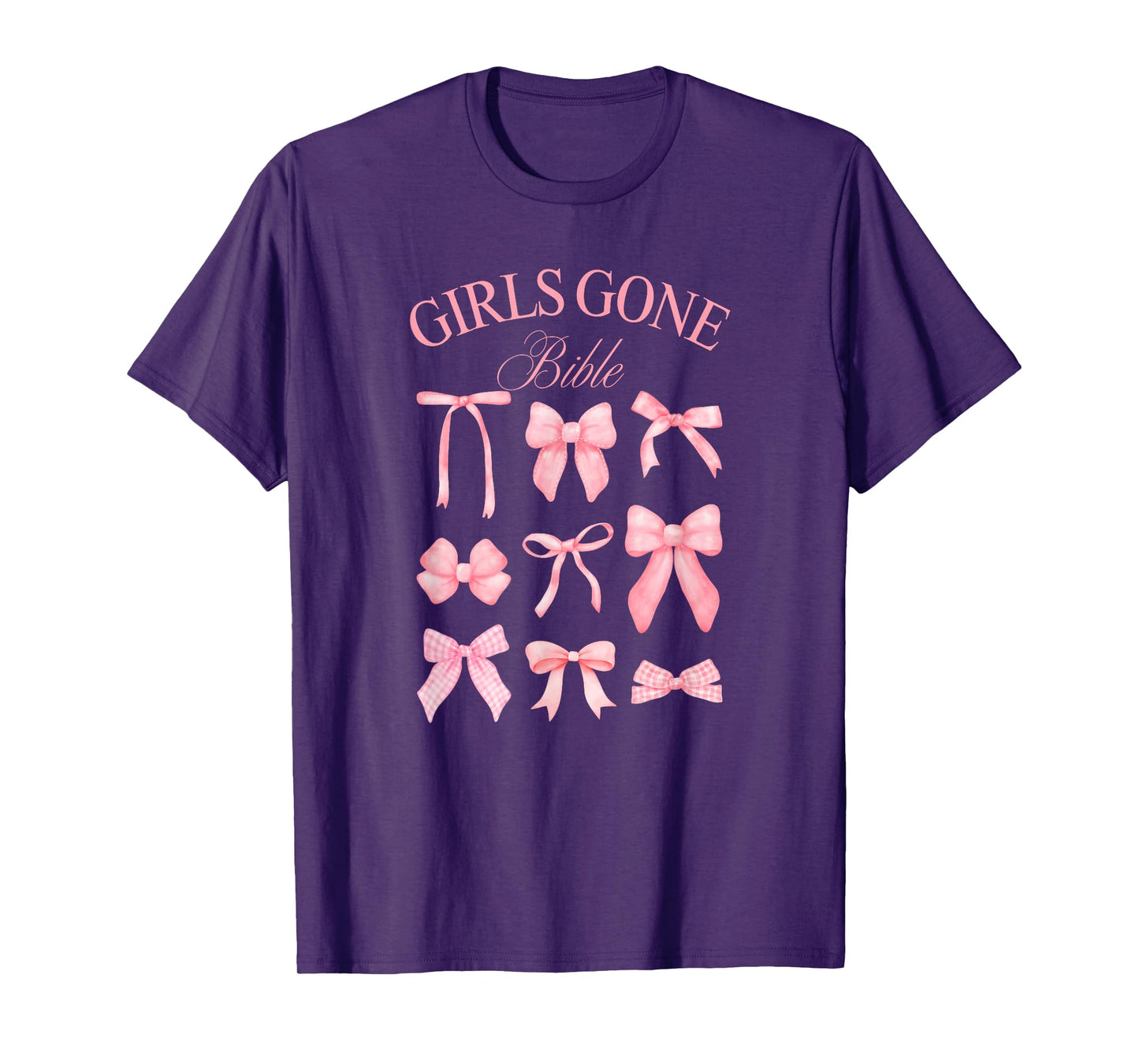 Girls gone Bible Christian Coquette Bows for women and girls T-Shirt