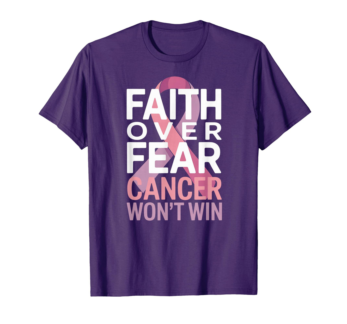 Faith Over Fear Cancer Won't Win Pink Ribbon T-Shirt