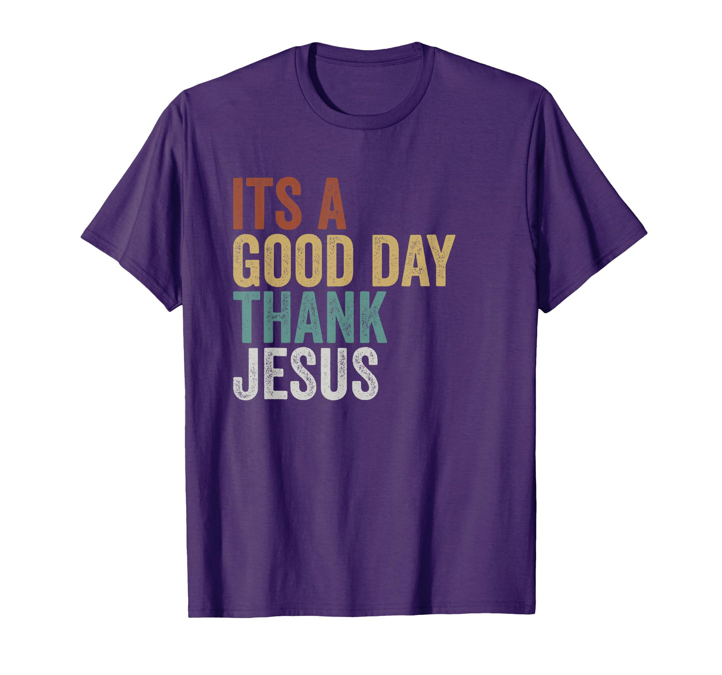 It’s a Good Day Thank Jesus Inspirational Christian T-Shirt