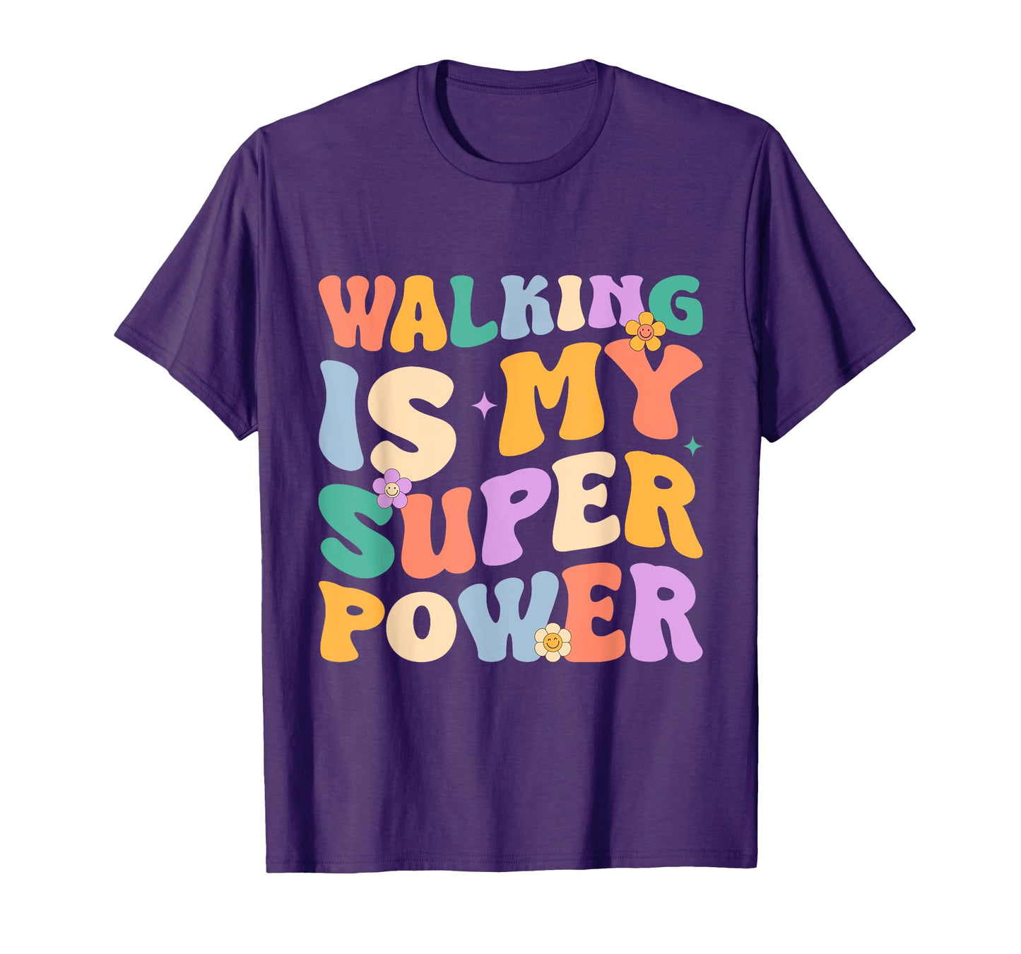 Walking Is My Superpower Funny Walking Gift For Men Women T-Shirt