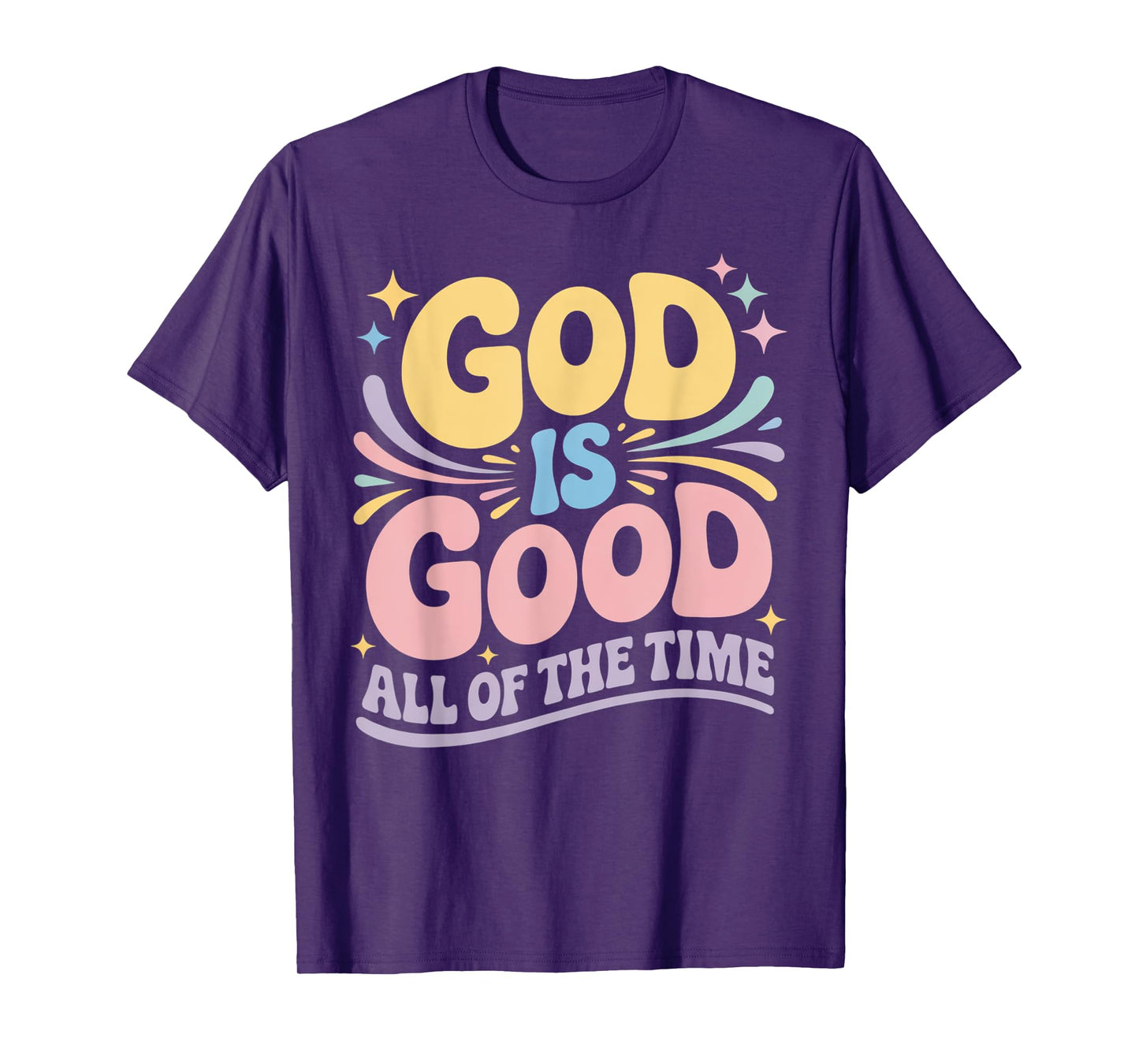 God Is Good All of The Time T-Shirt