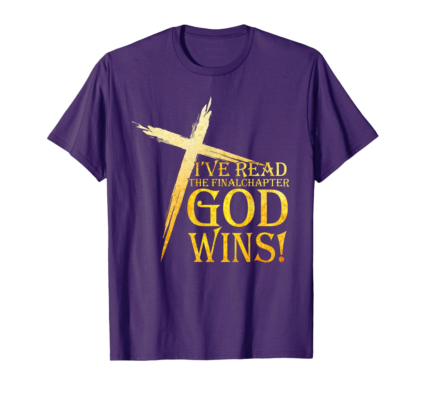 I've Read the Final Chapter God Wins Christian Faith Cross T-Shirt