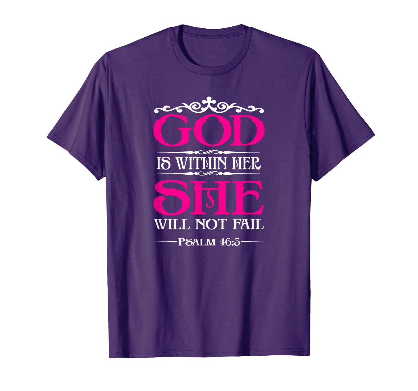 God Is Within Her She Will Not Fail Bible Jesus Christian T-Shirt