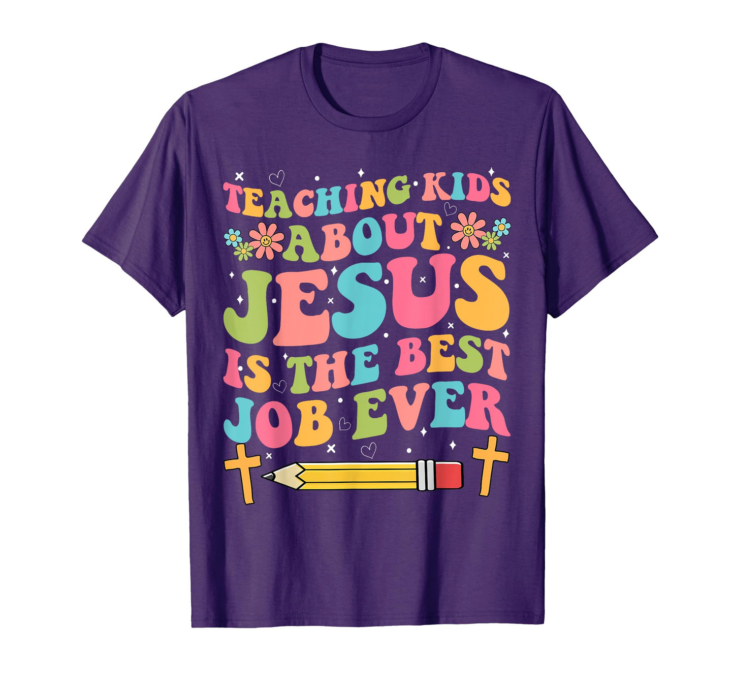 Teaching Kids About Jesus Is The Best Job Ever Christian T-Shirt