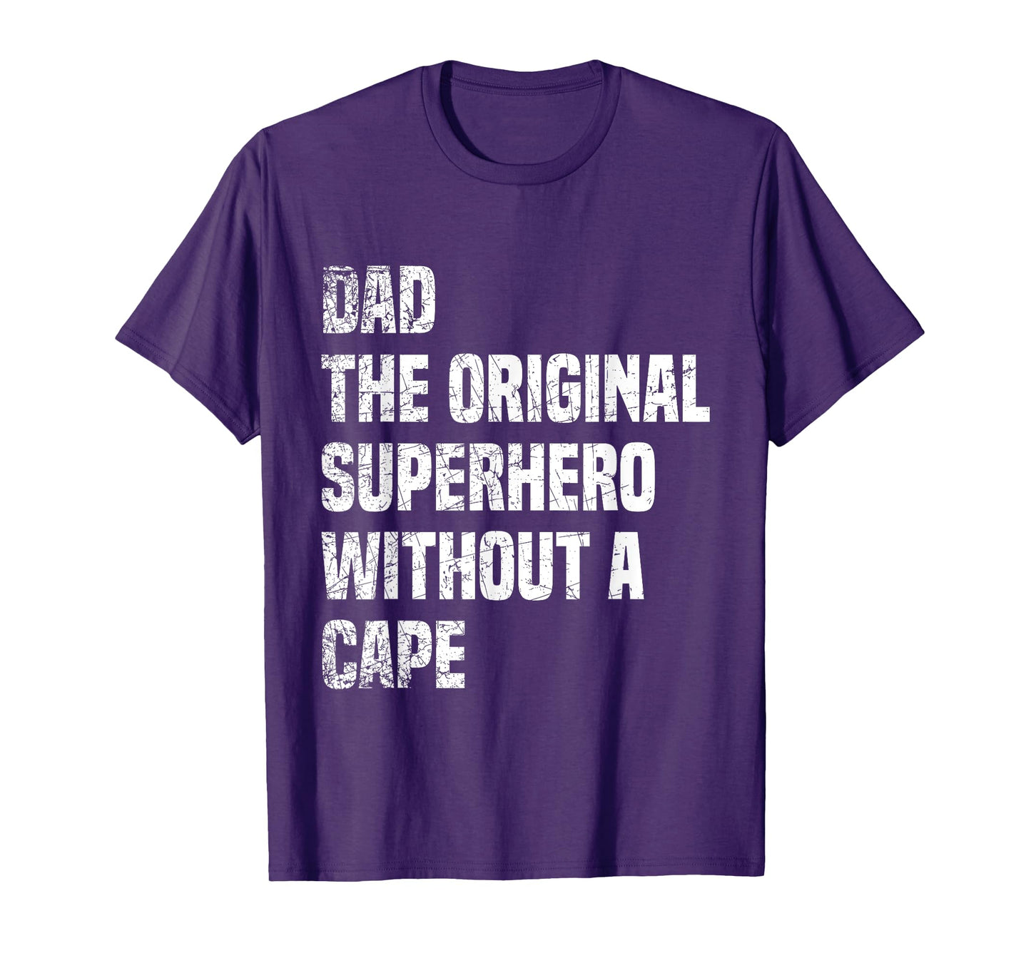 Dad The Original Superhero Without A Cape T-Shirt