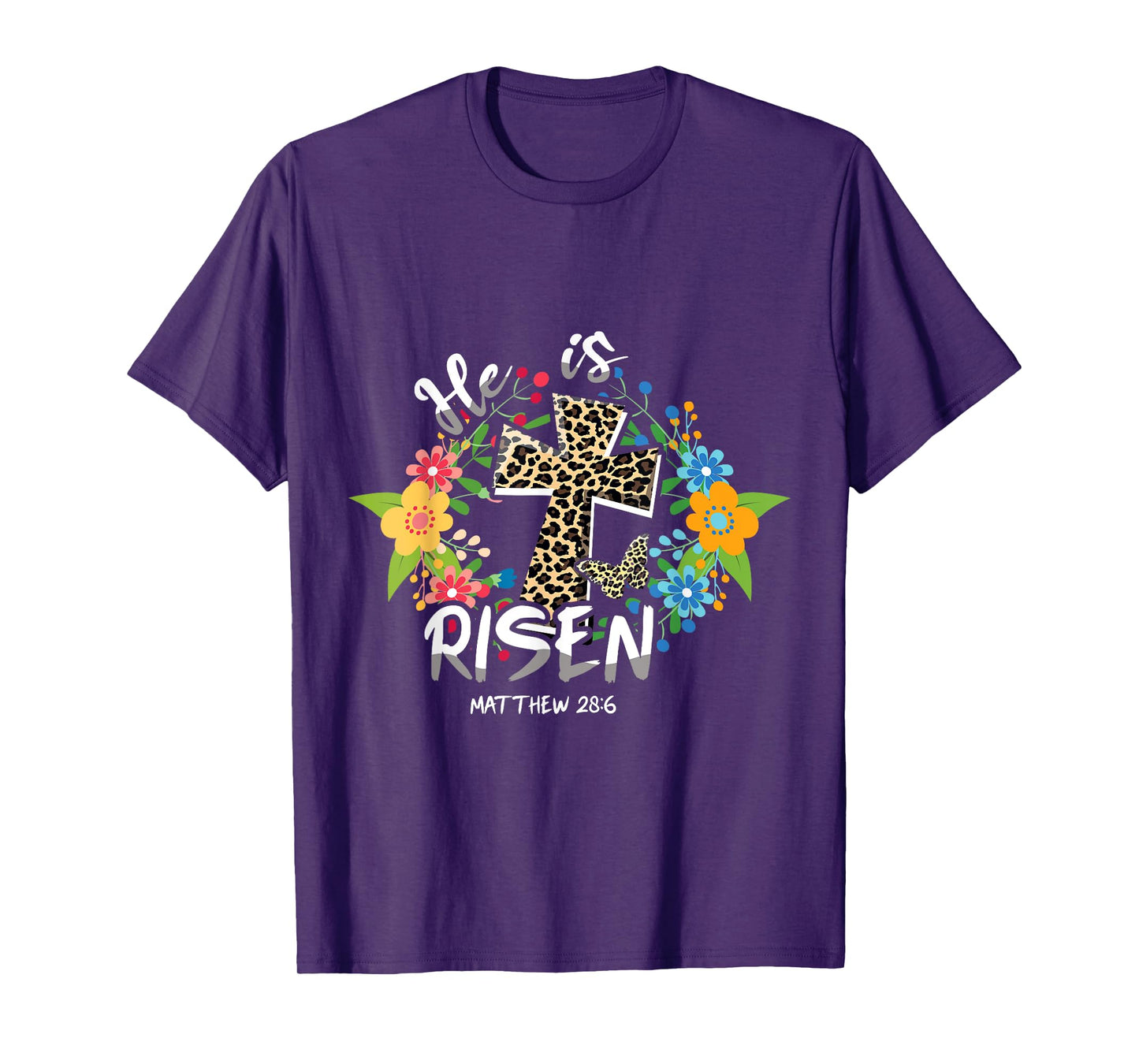 He Is Risen Bible Verse Colorful Easter Is About Jesus T-Shirt