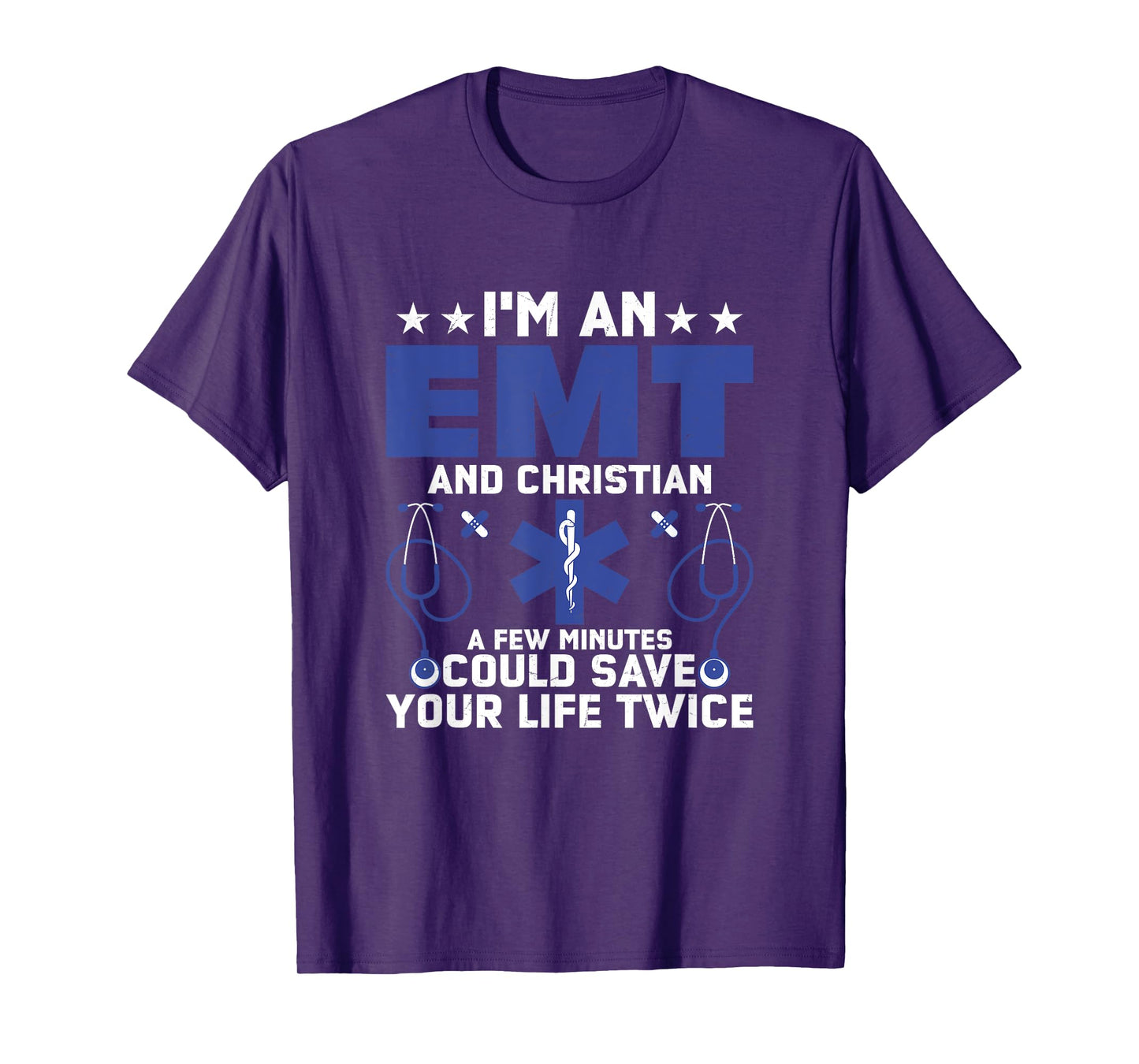 I'm An EMT And Christian Medical Technician Paramedic T-Shirt