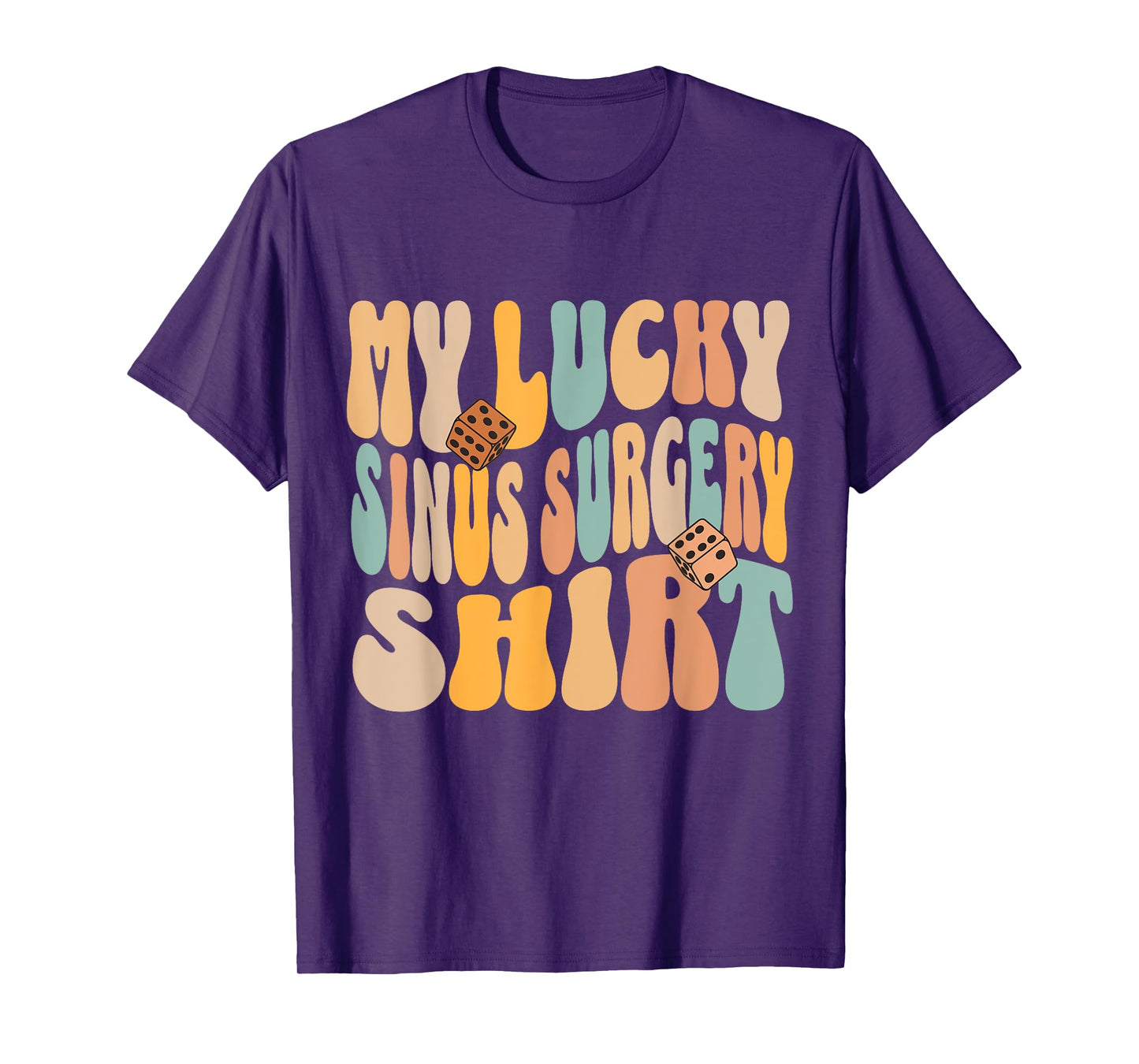 My Lucky Sinus Surgery Get Well Recovery Funny Quote T-Shirt