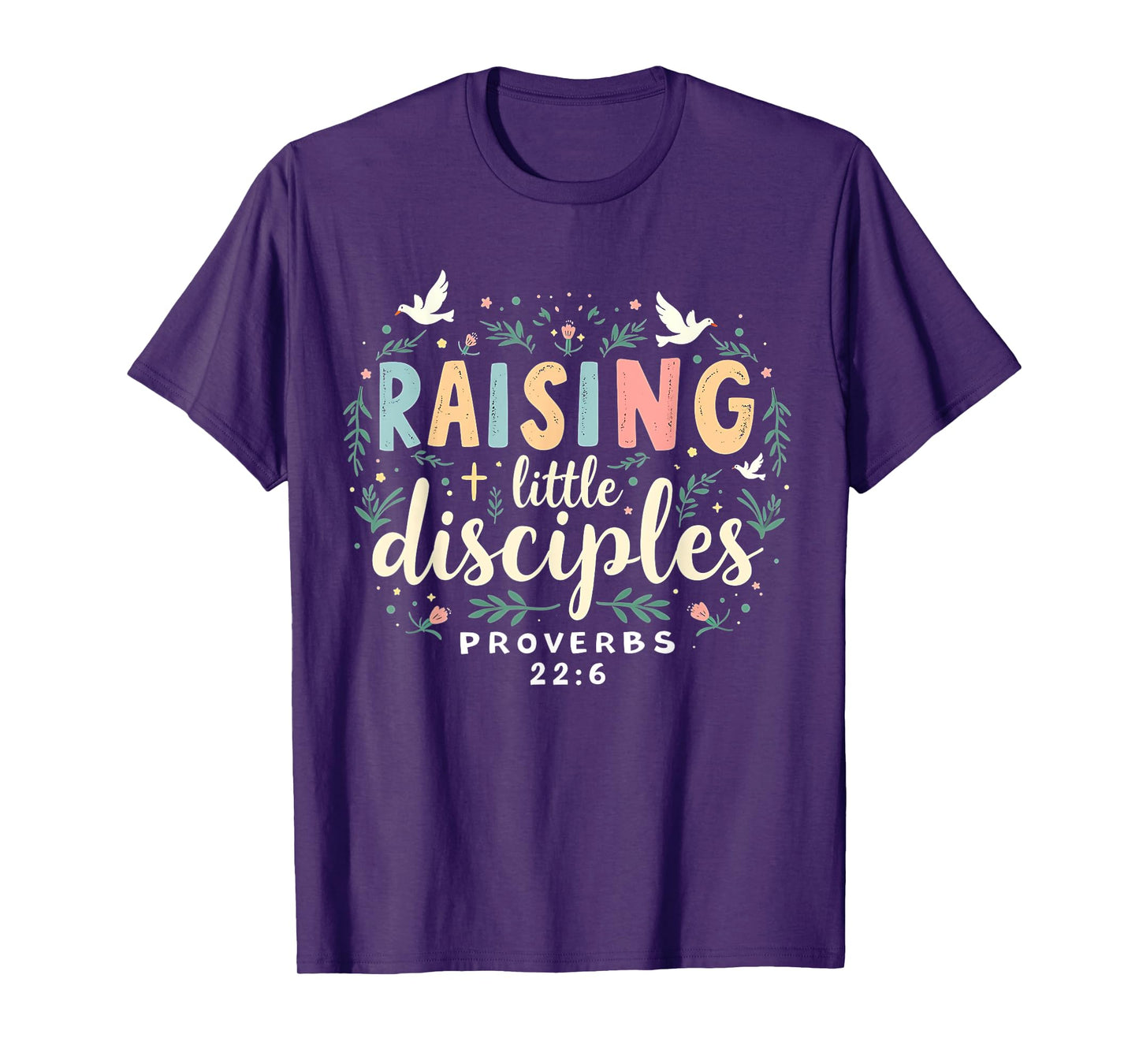 Raising Little Disciples, Christian Faith, Bible Verse T-Shirt