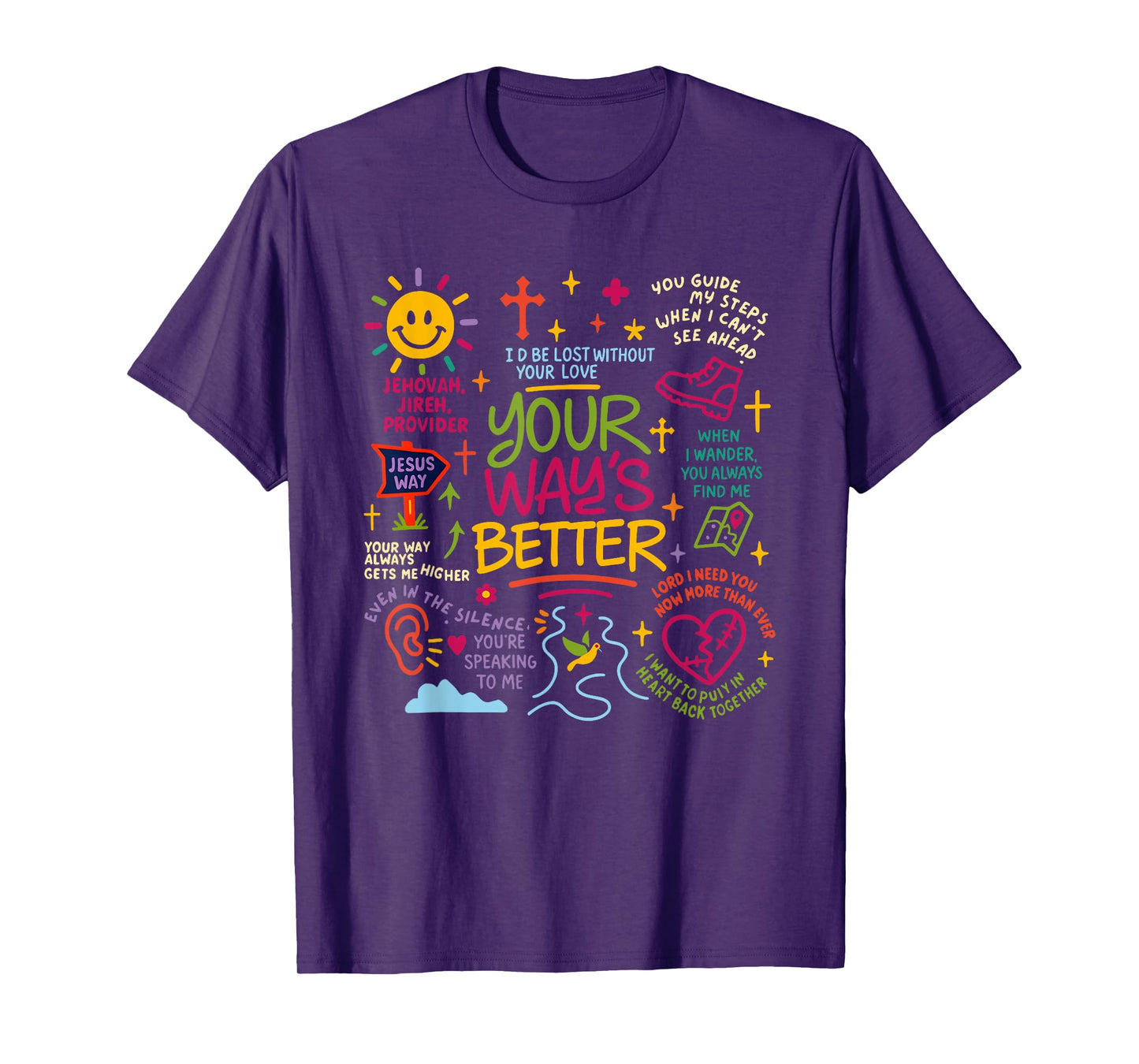 Your Way’s Better Bible Verse, Jesus Way Faith Graphic Tee T-Shirt