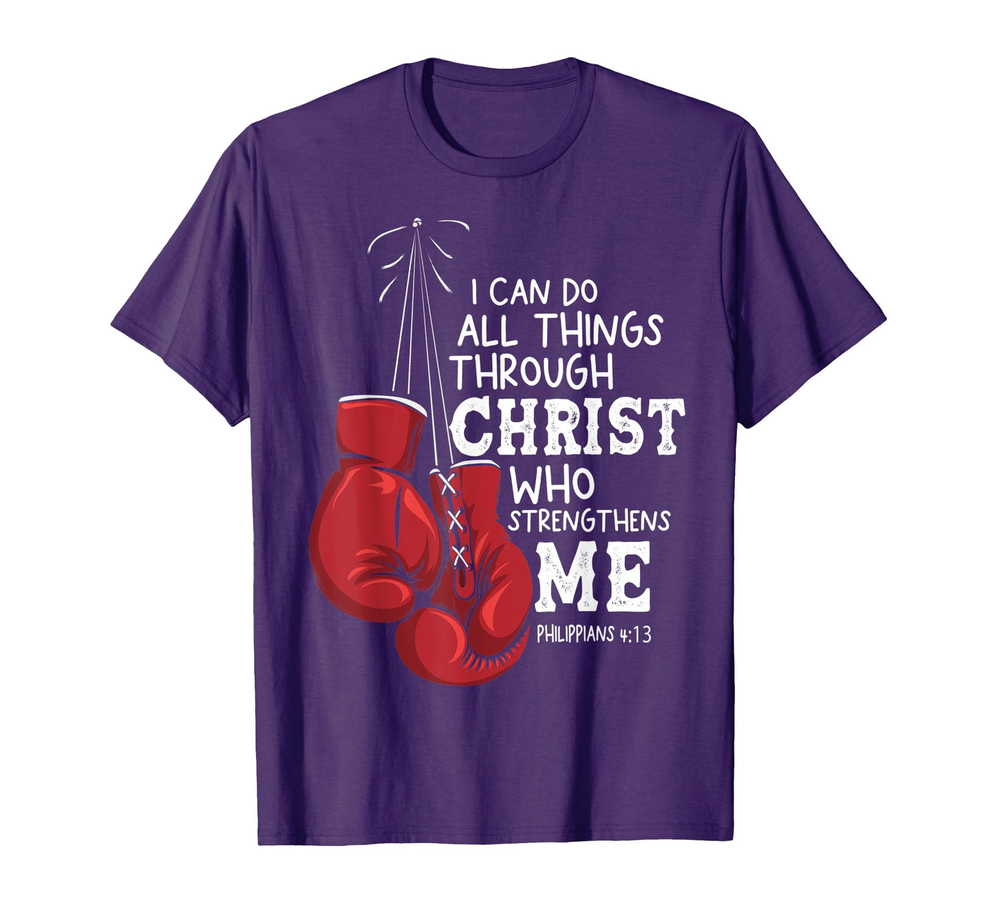 I Can Do Things Christian Boxing Quote Philippians 4:13 T-Shirt