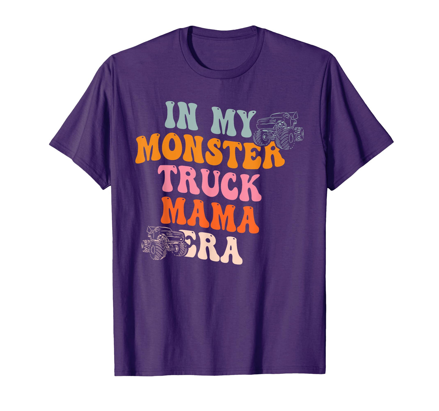 In My Monster Truck Mama Era Quote T-Shirt