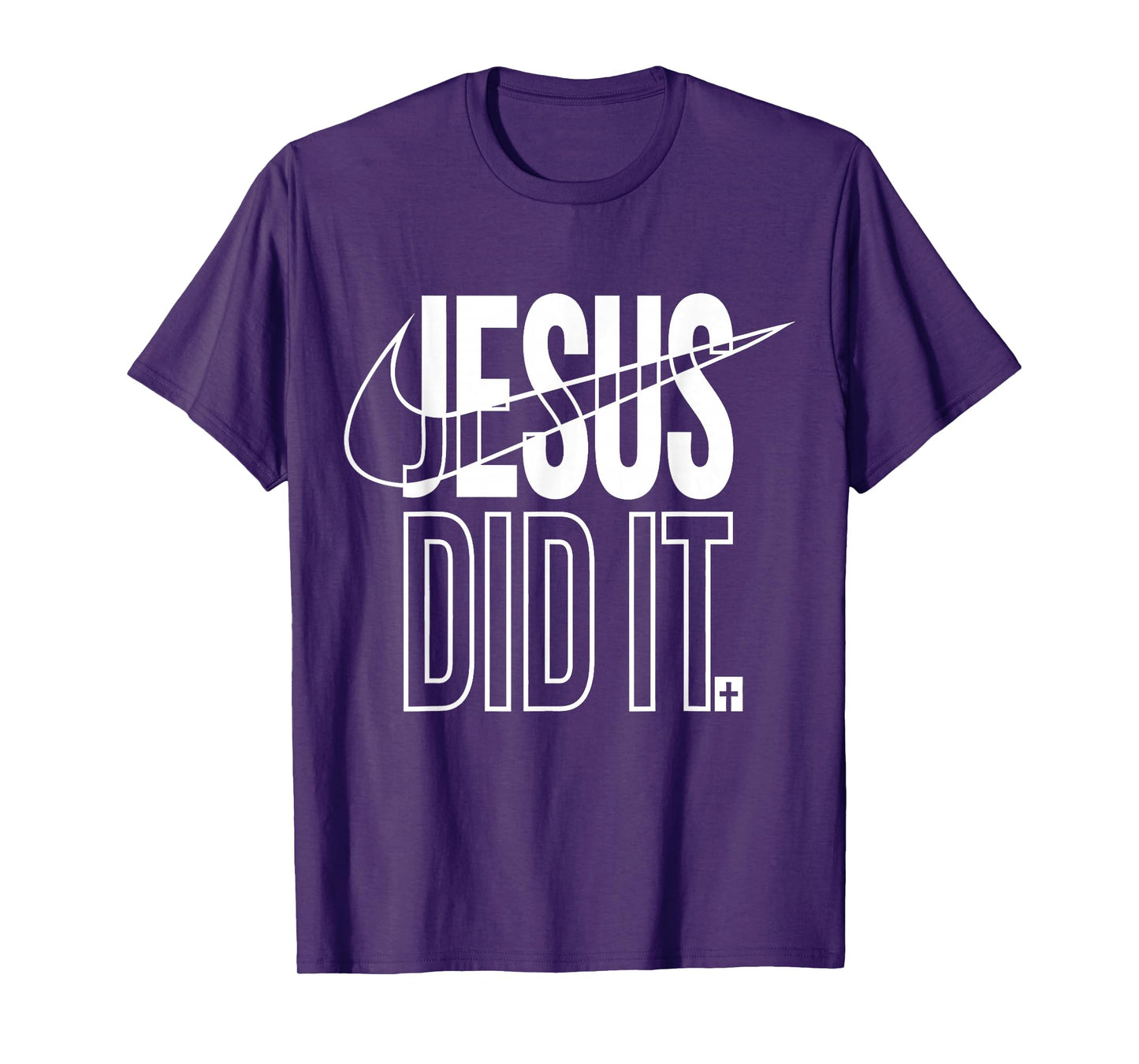 Jesus Did It He is Risen Christian Religious Cross T-Shirt