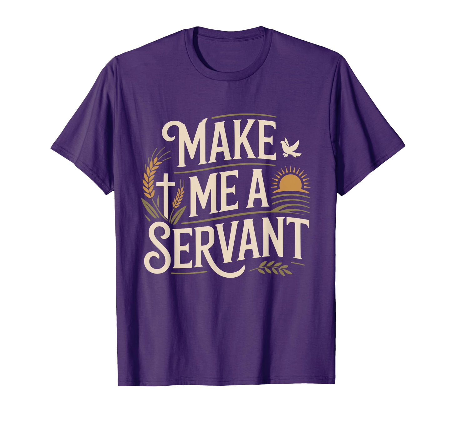Make Me a Servant Faith-Based Christian Worship T-Shirt