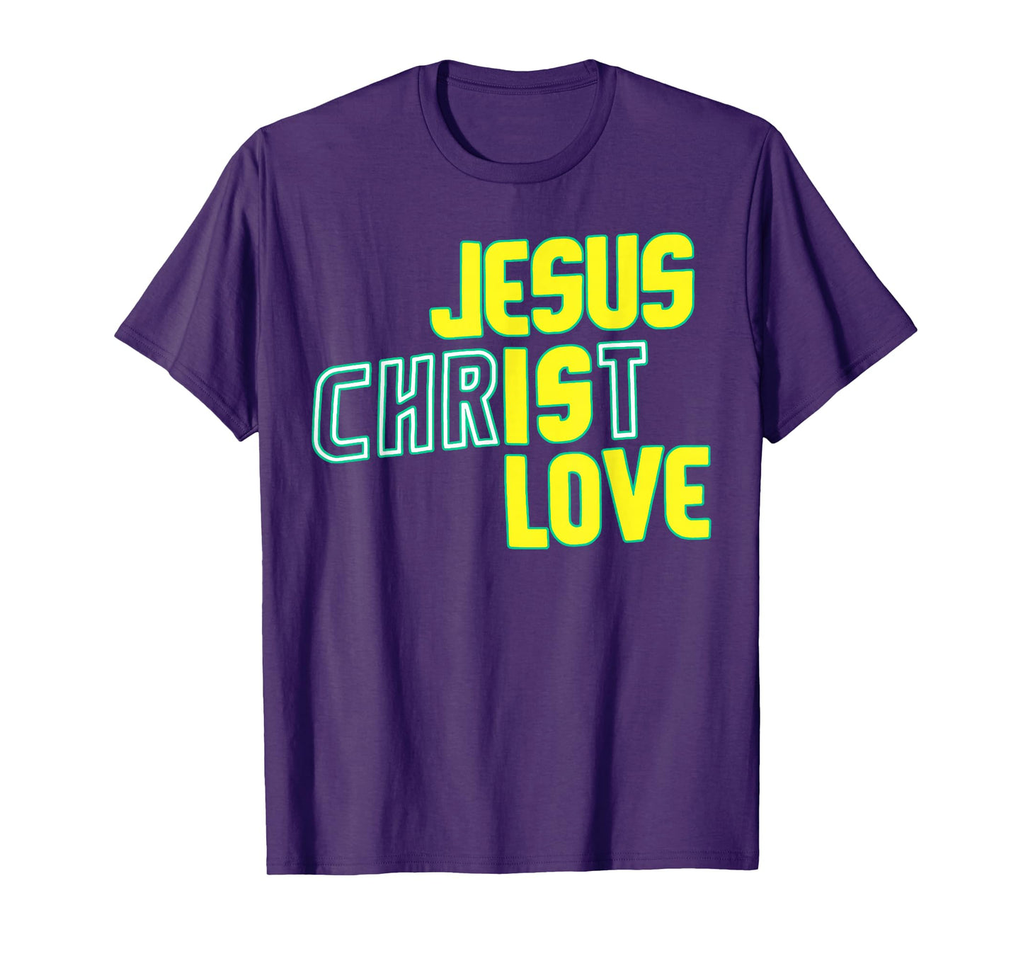 Vintage Funny Religious Quote Jesus Christ is Love God T-Shirt