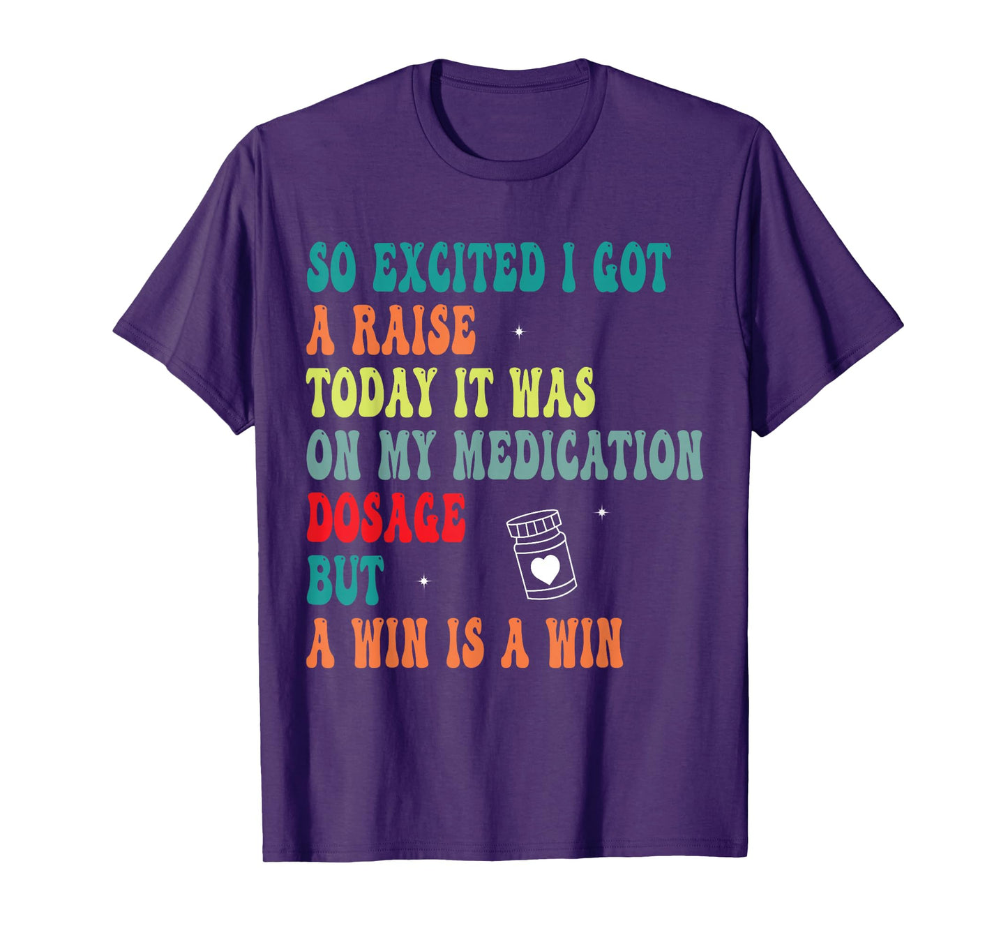 Funny Medication Dosage Joke Dark Humor Sarcastic Quote T-Shirt