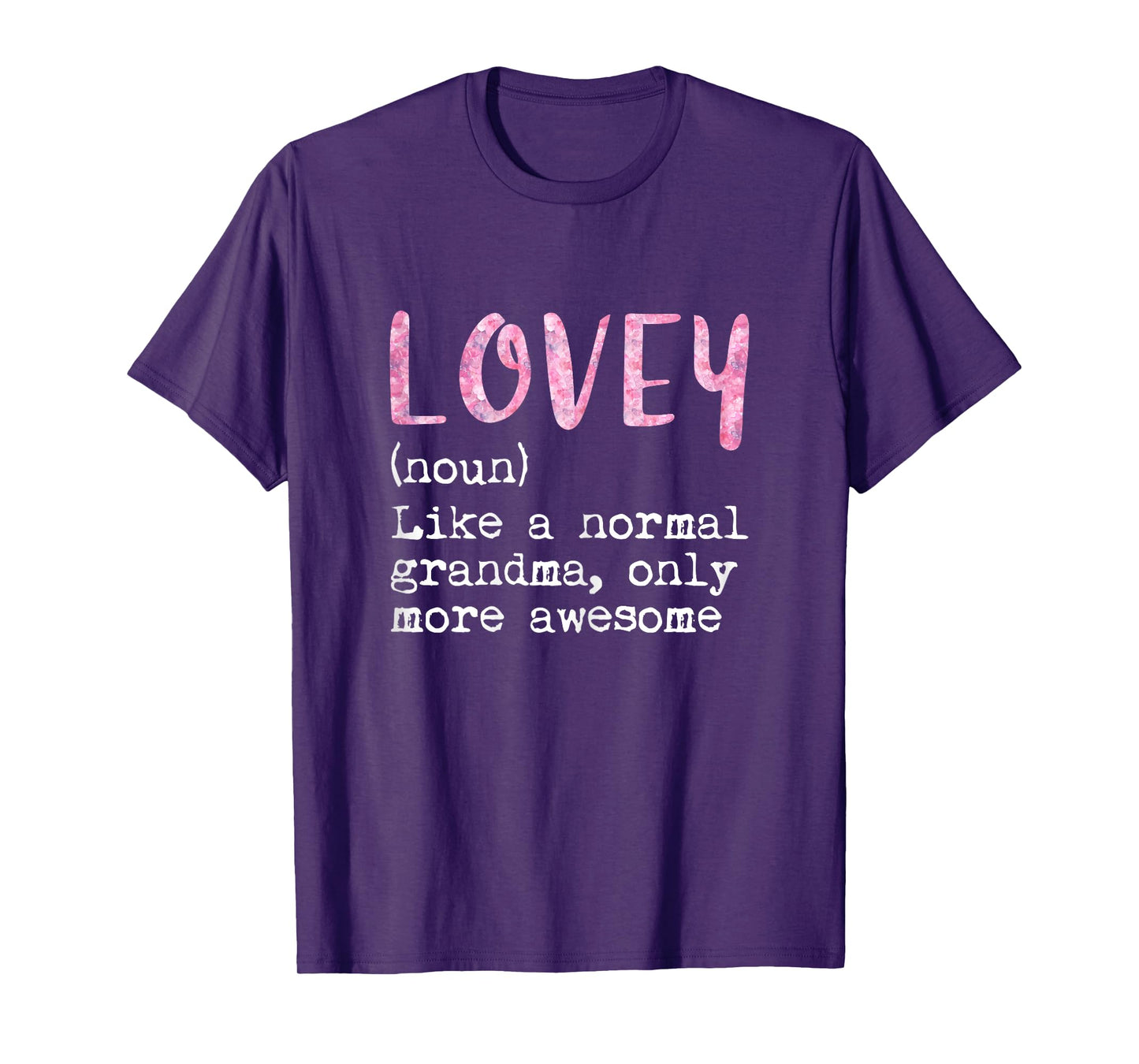 Lovey Definition Noun Like Normal Grandma Only More Awesome T-Shirt