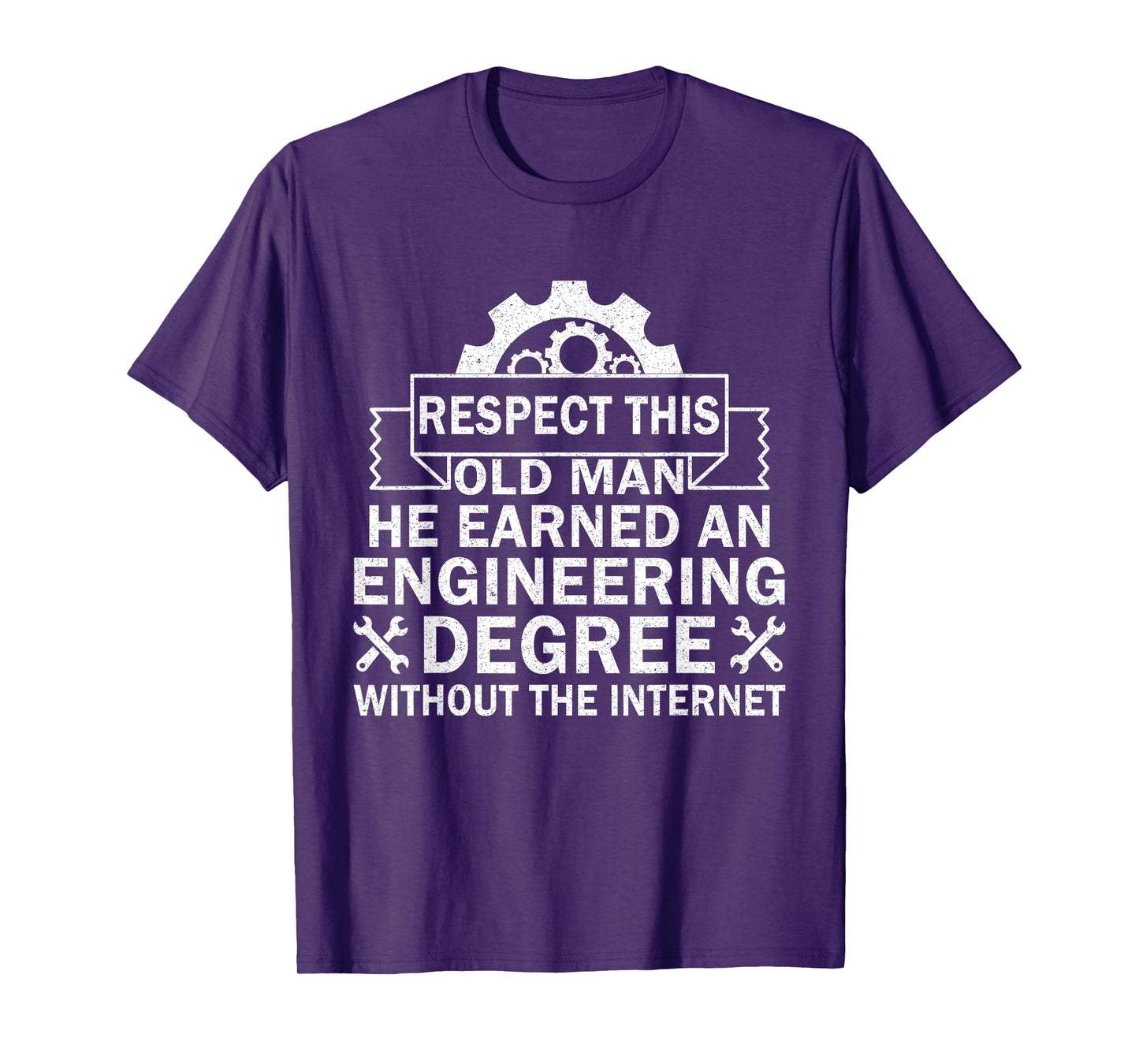 Respect This Old Man He Earned An Engineering Degree funny T-Shirt