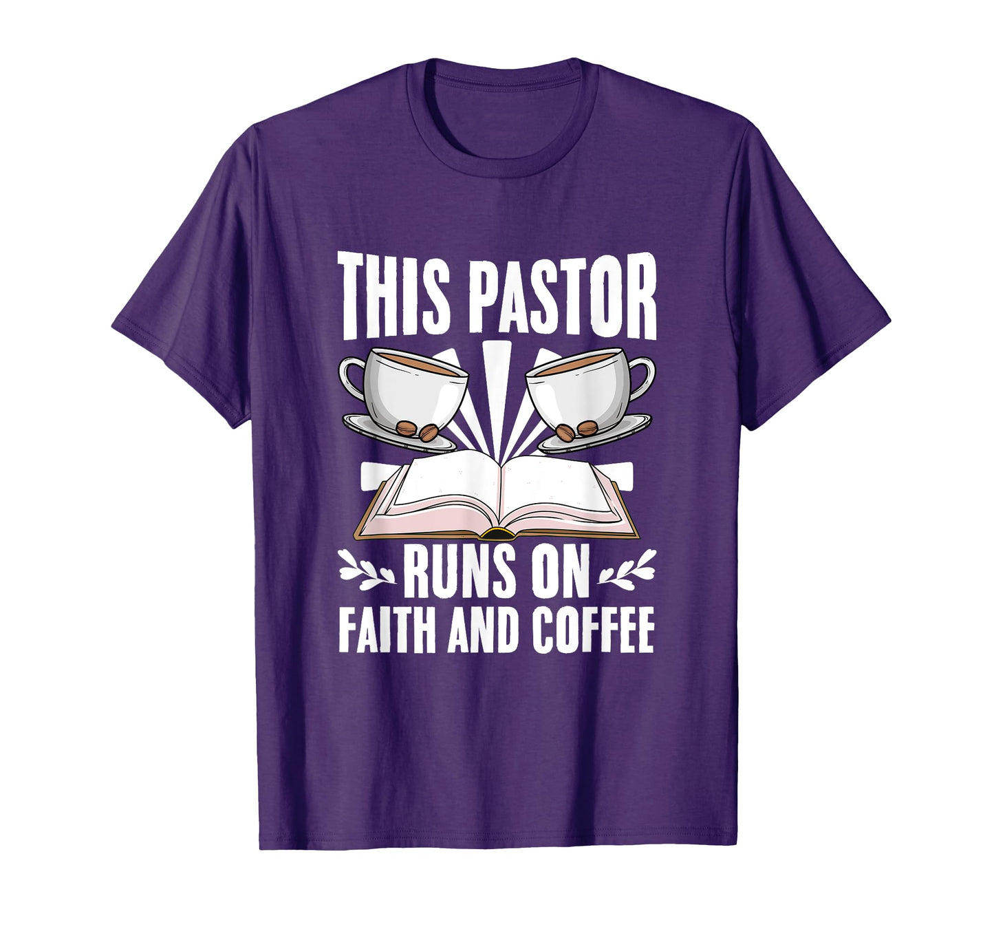 Pastor Runs On Coffee Christian Preacher Bible Sermon Pastor T-Shirt