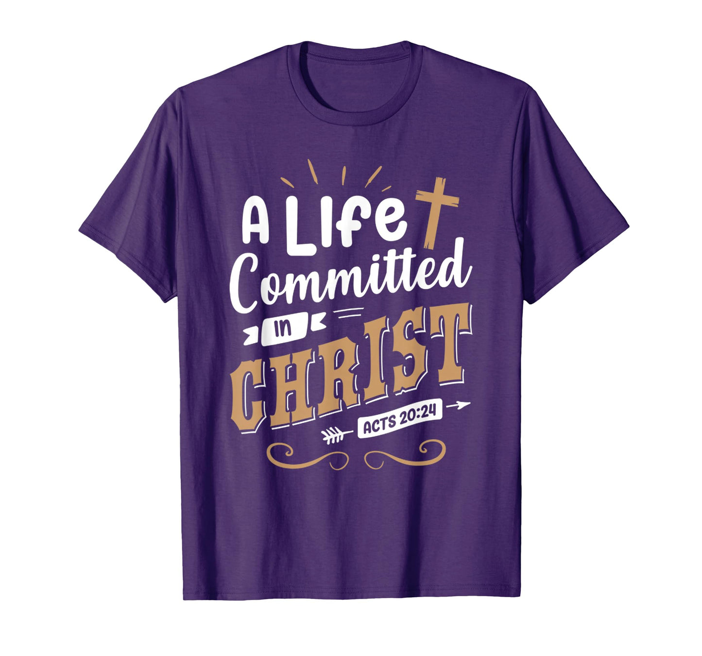 Funny A Life Committed in Christ - Jesus Christ T-Shirt