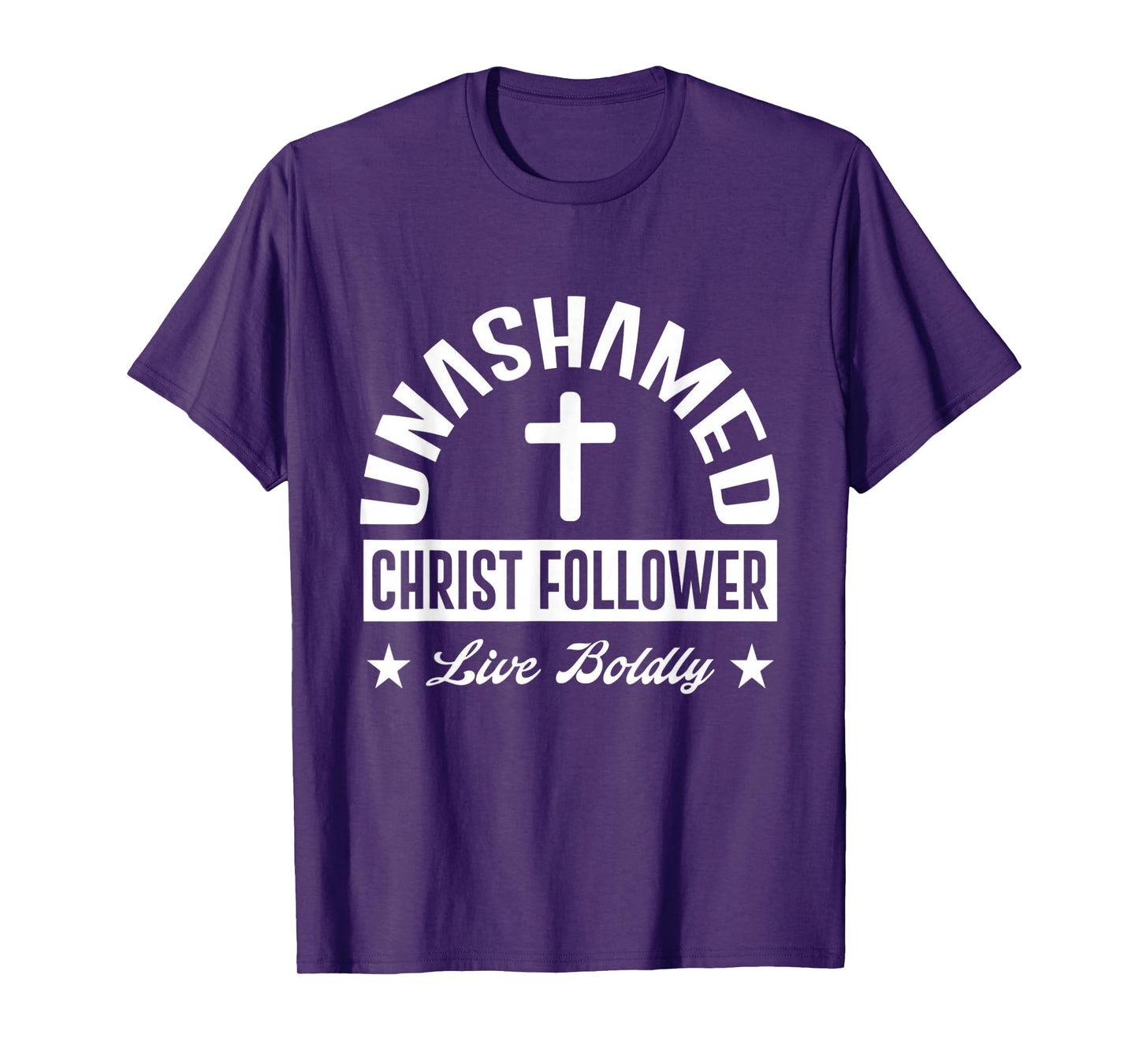 Unashamed Christ Follower T-Shirt