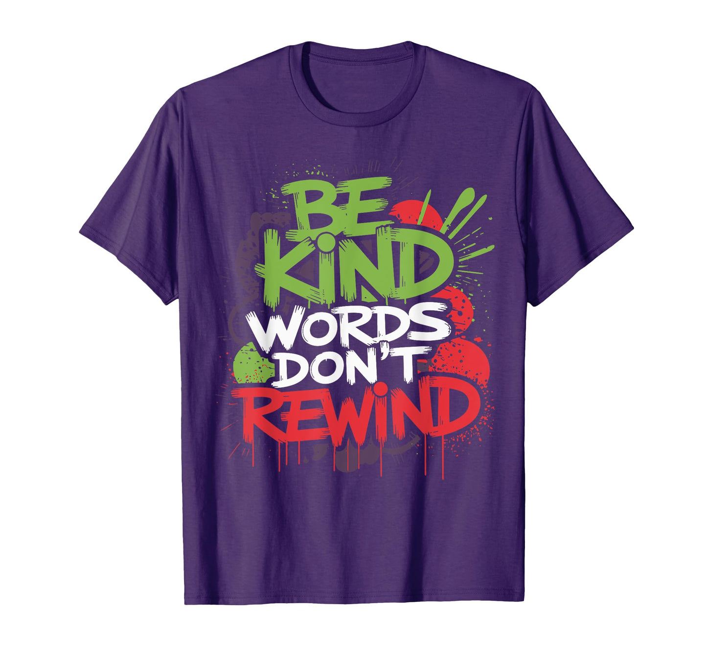Fun Inspiration Graphic Be Kind Words Don't Rewind Funny T-Shirt