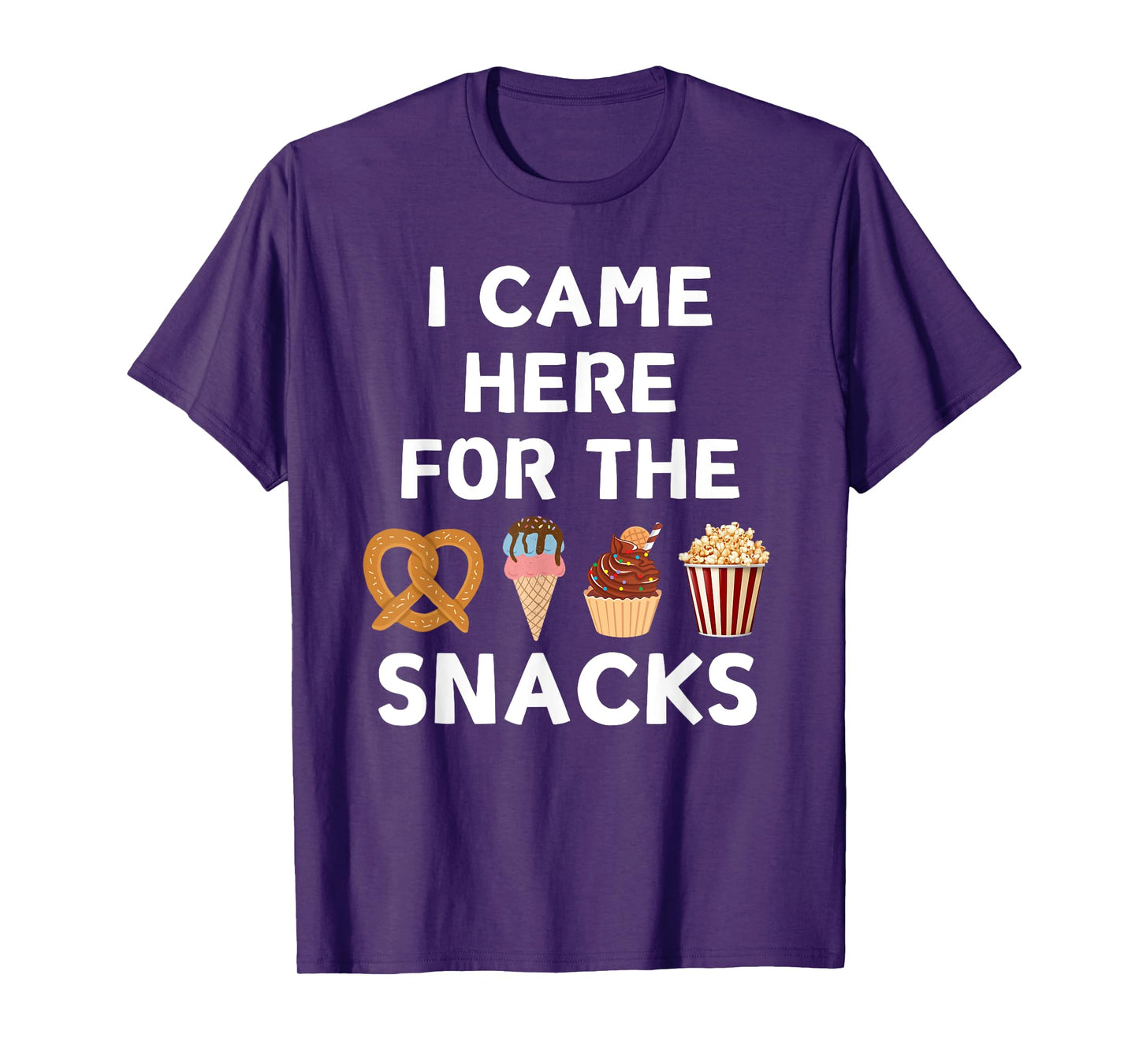 I Came Here For The Snacks Party Food Lover Funny Foodie T-Shirt