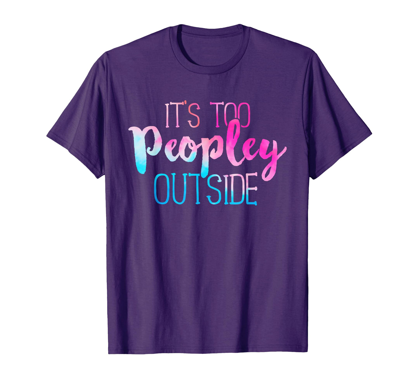 Matching It's Too Peopley Outside Black Tie-Dye Sarcastic Quote Hoodie, Unisex Adult, Small