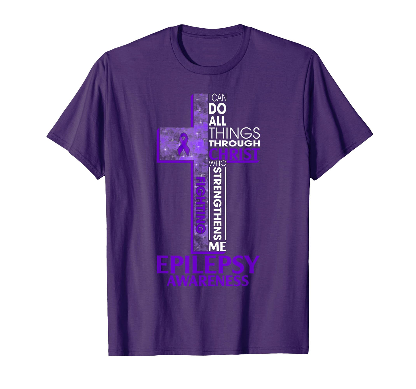 I Can Do All Things Through Christ Epilepsy Awareness Month T-Shirt