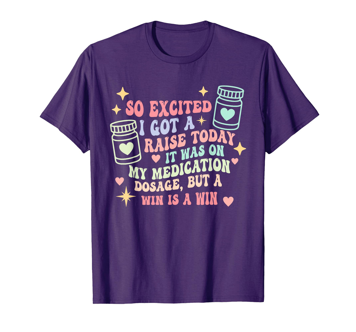 So Excited I Got A Raise Today T-Shirt